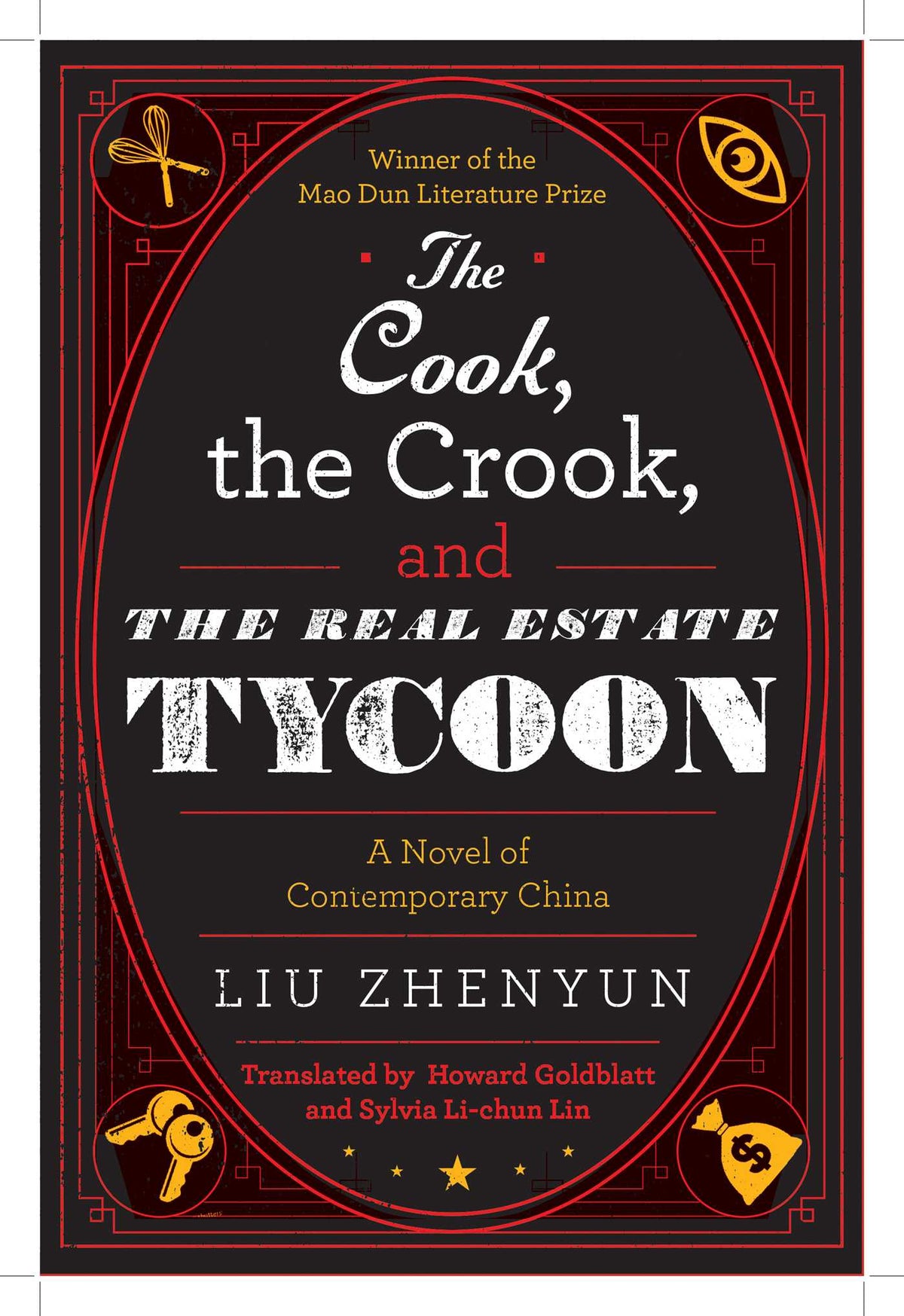 Cook, the Crook, and the Real Estate Tycoon: A Novel of Contemporary China