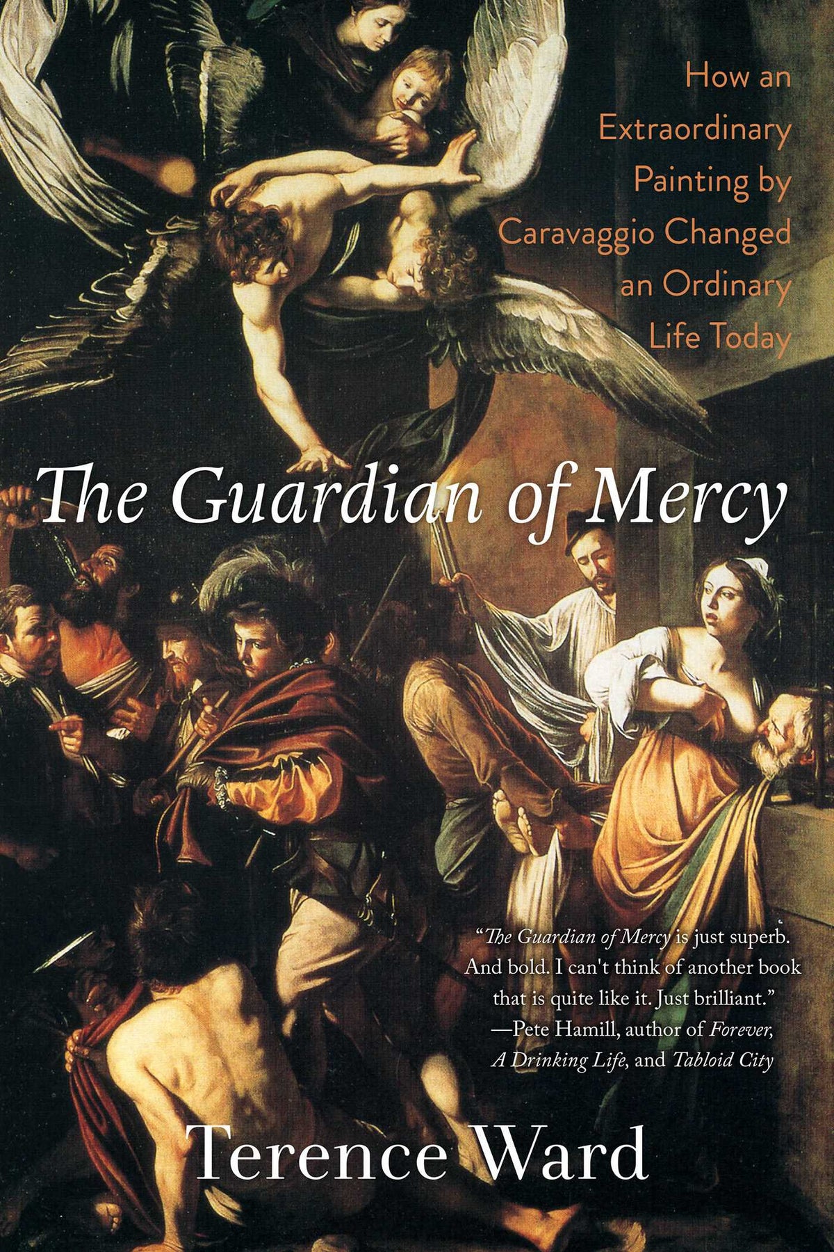 Guardian of Mercy: How an Extraordinary Painting by Caravaggio Changed an Ordinary Life Today