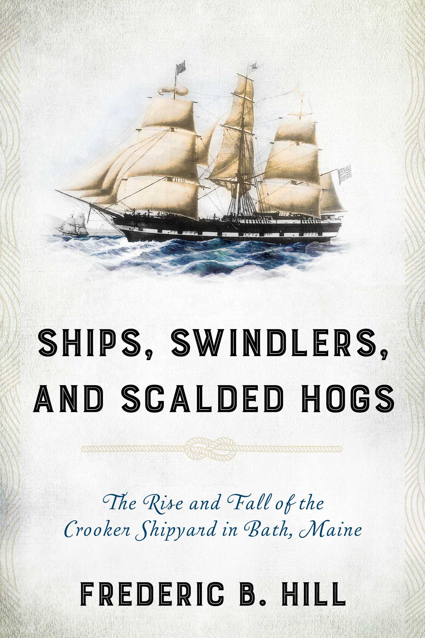 Ships, Swindlers, and Scalded Hogs