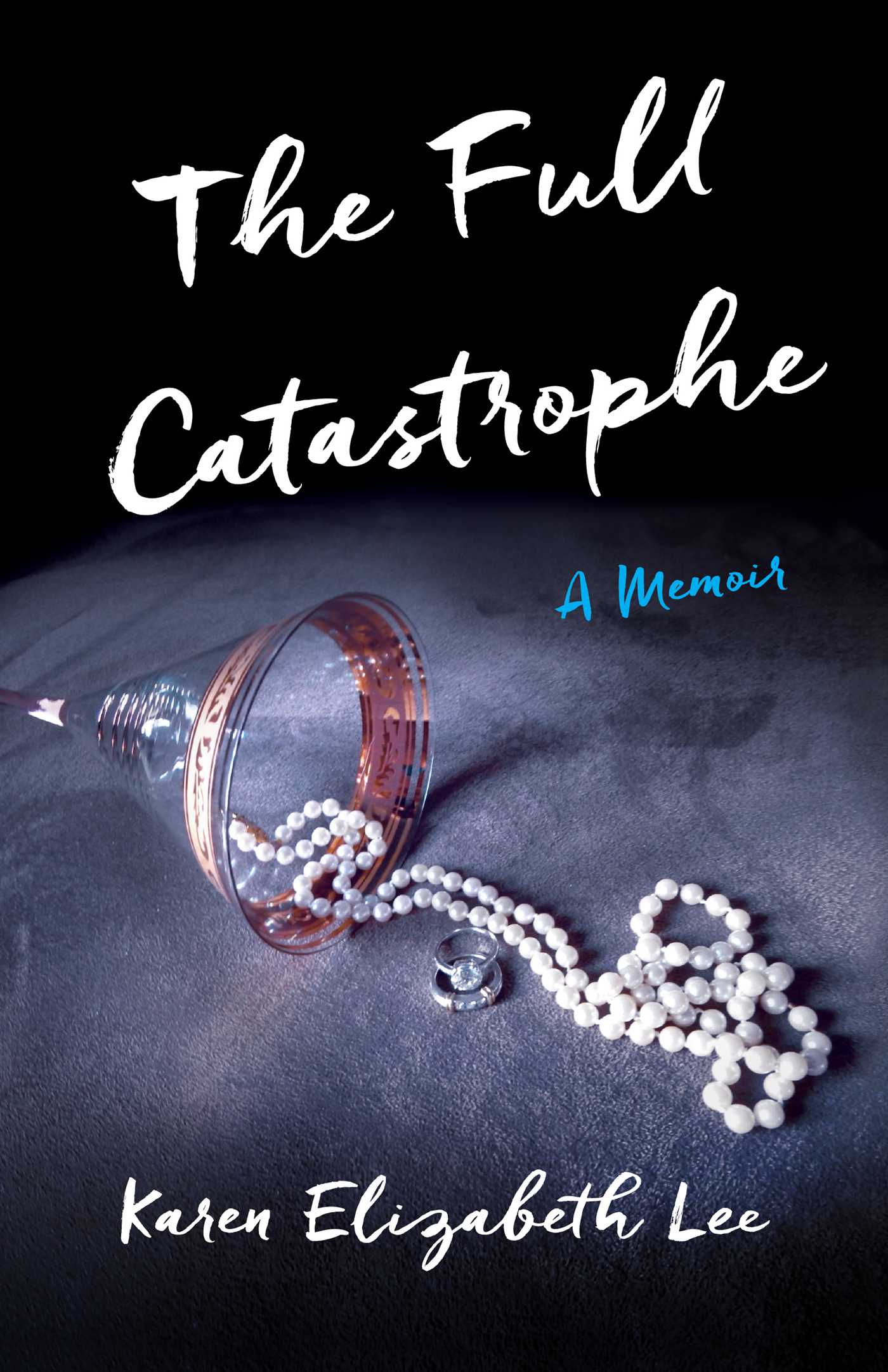 Full Catastrophe: A Memoir