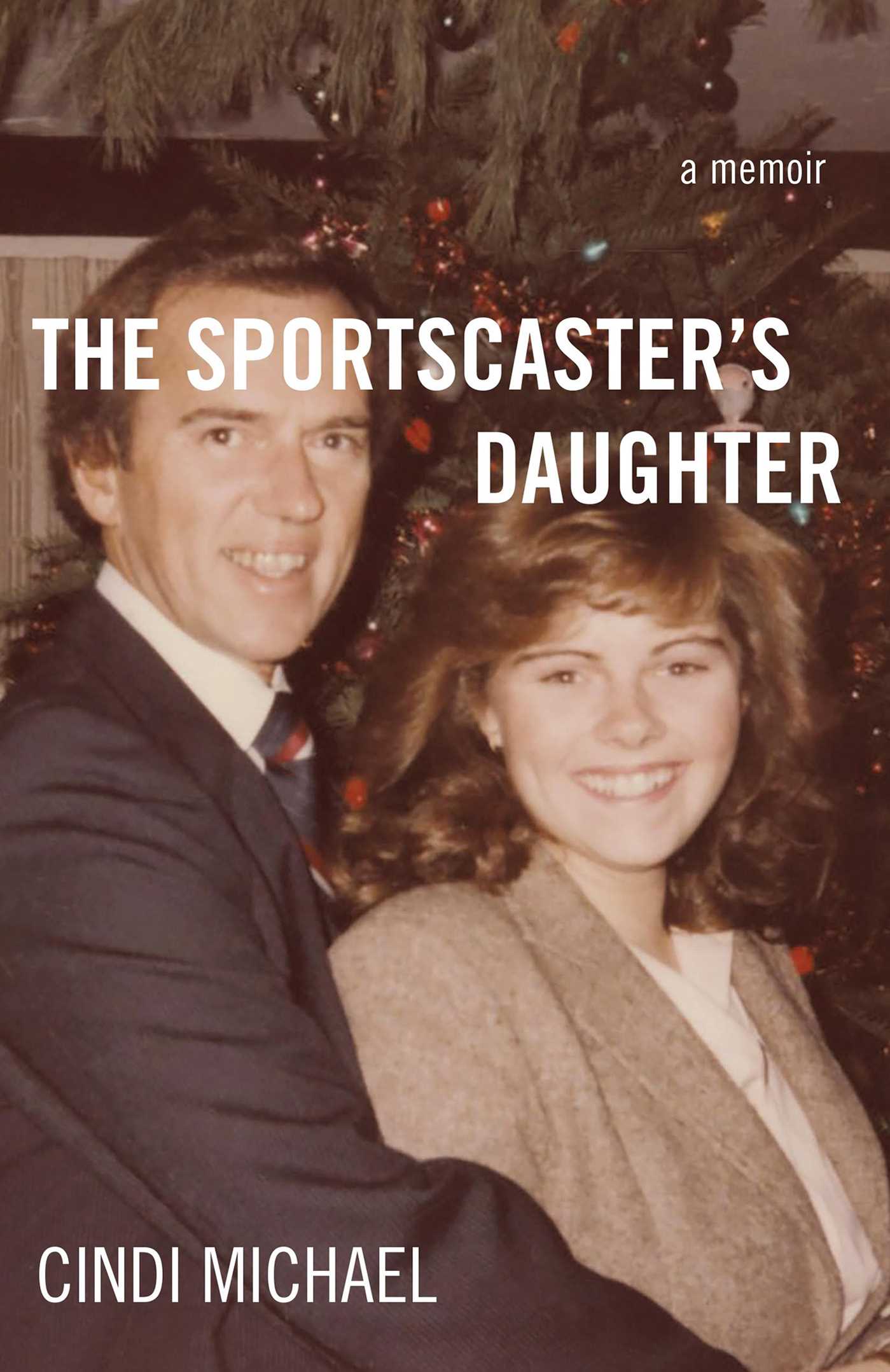 Sportscaster's Daughter: A Memoir