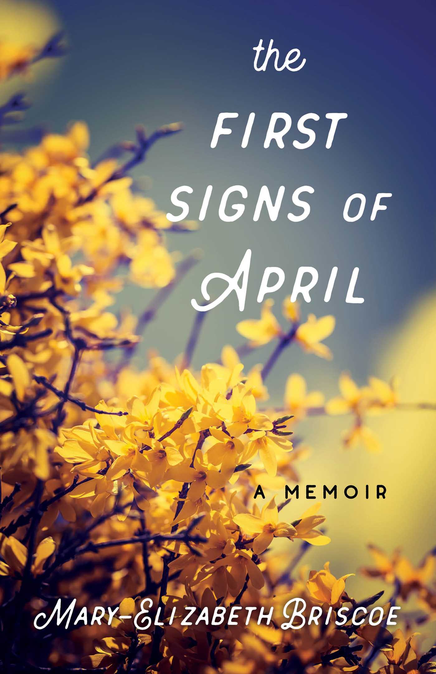 First Signs of April: A Memoir