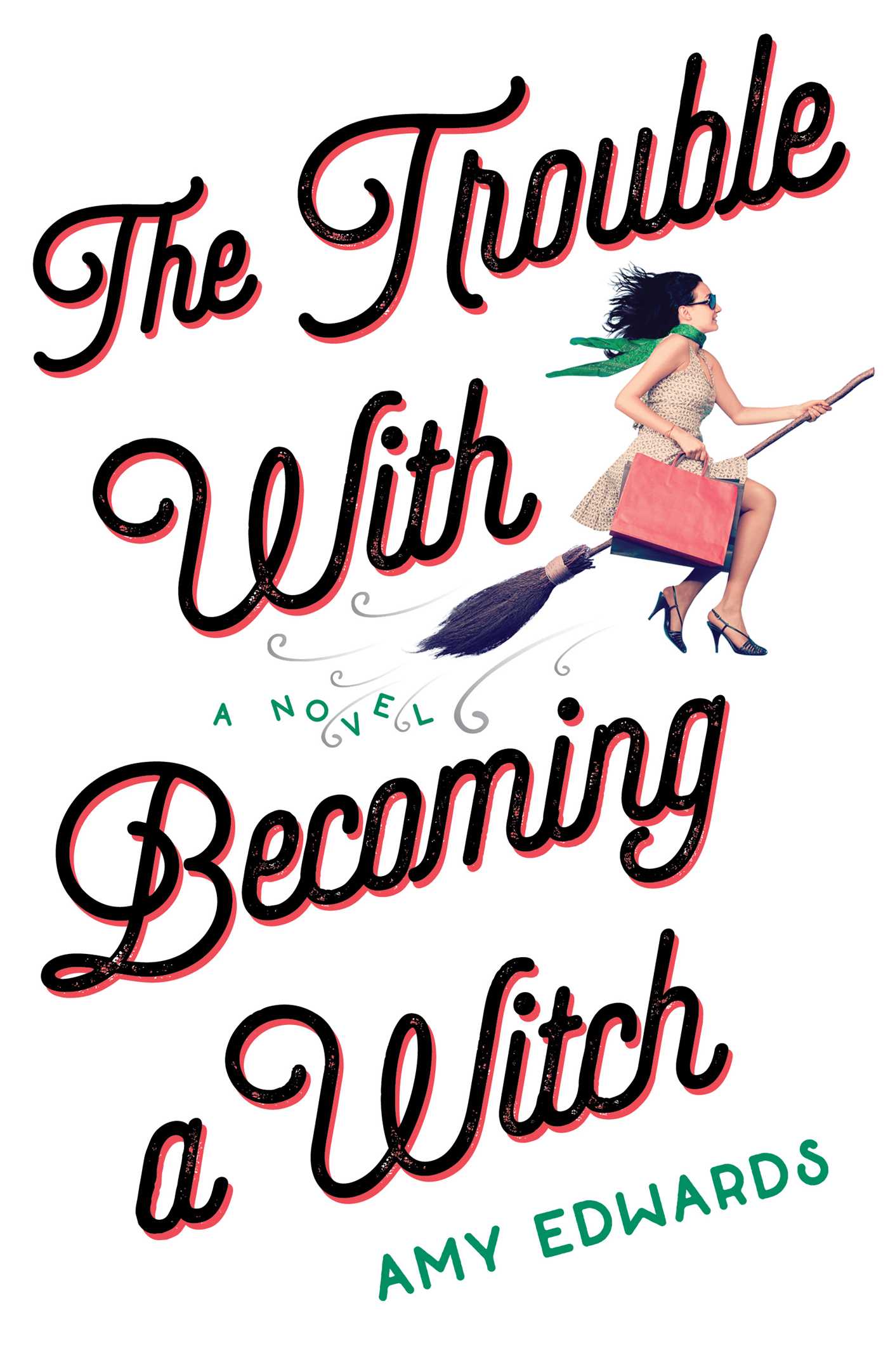 Trouble with Becoming a Witch: A Novel