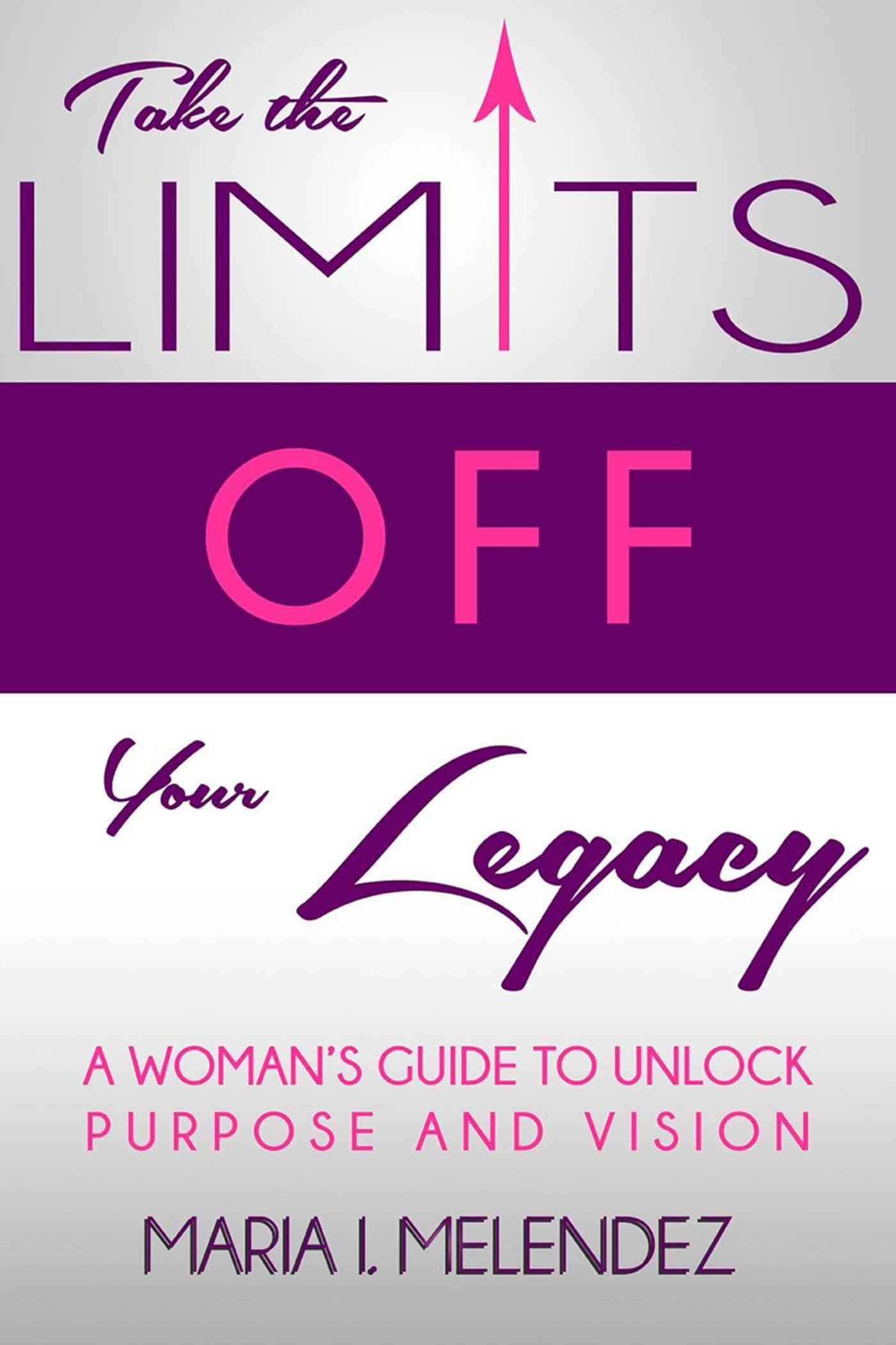 Take the Limits Off Your Legacy