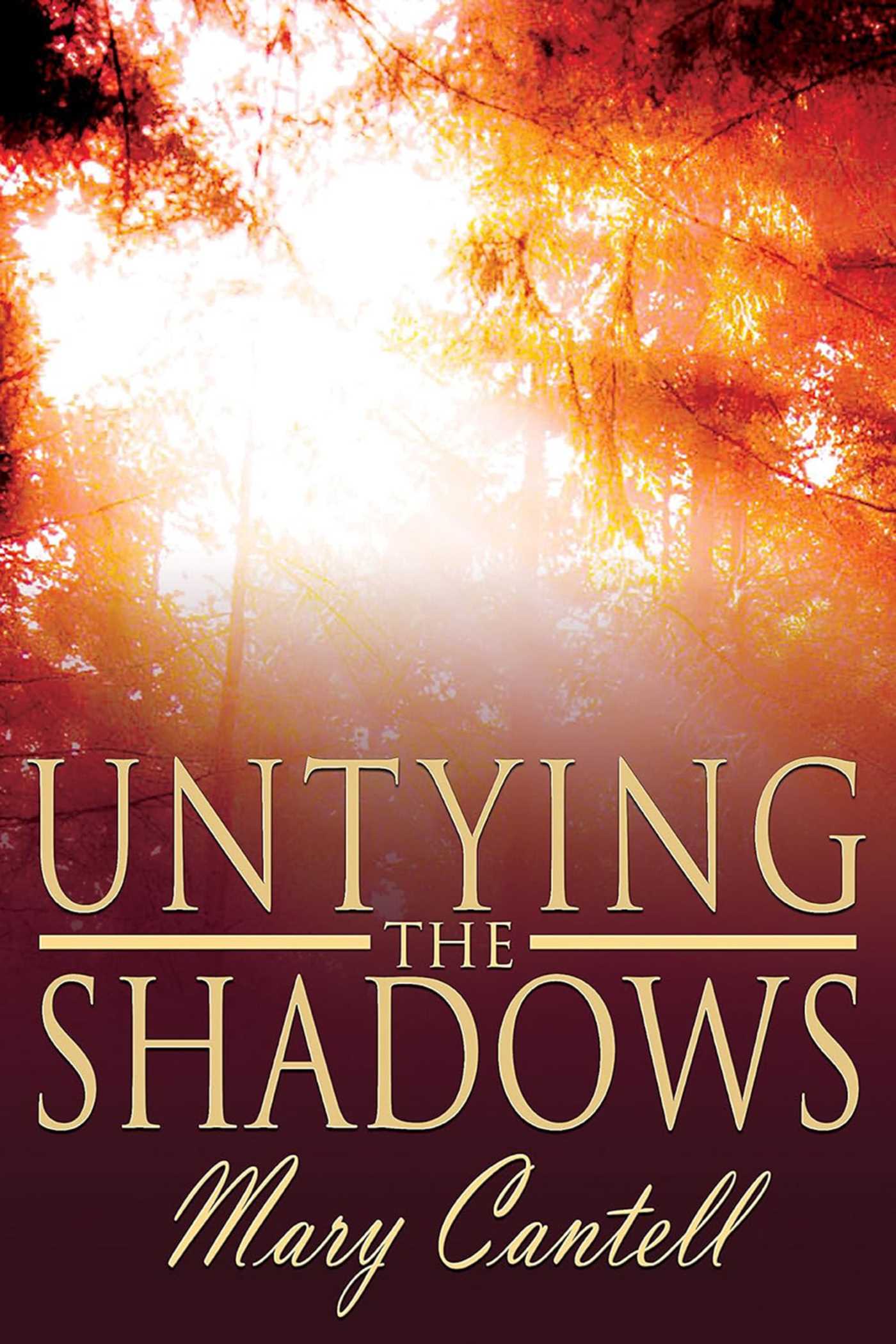 Untying the Shadows