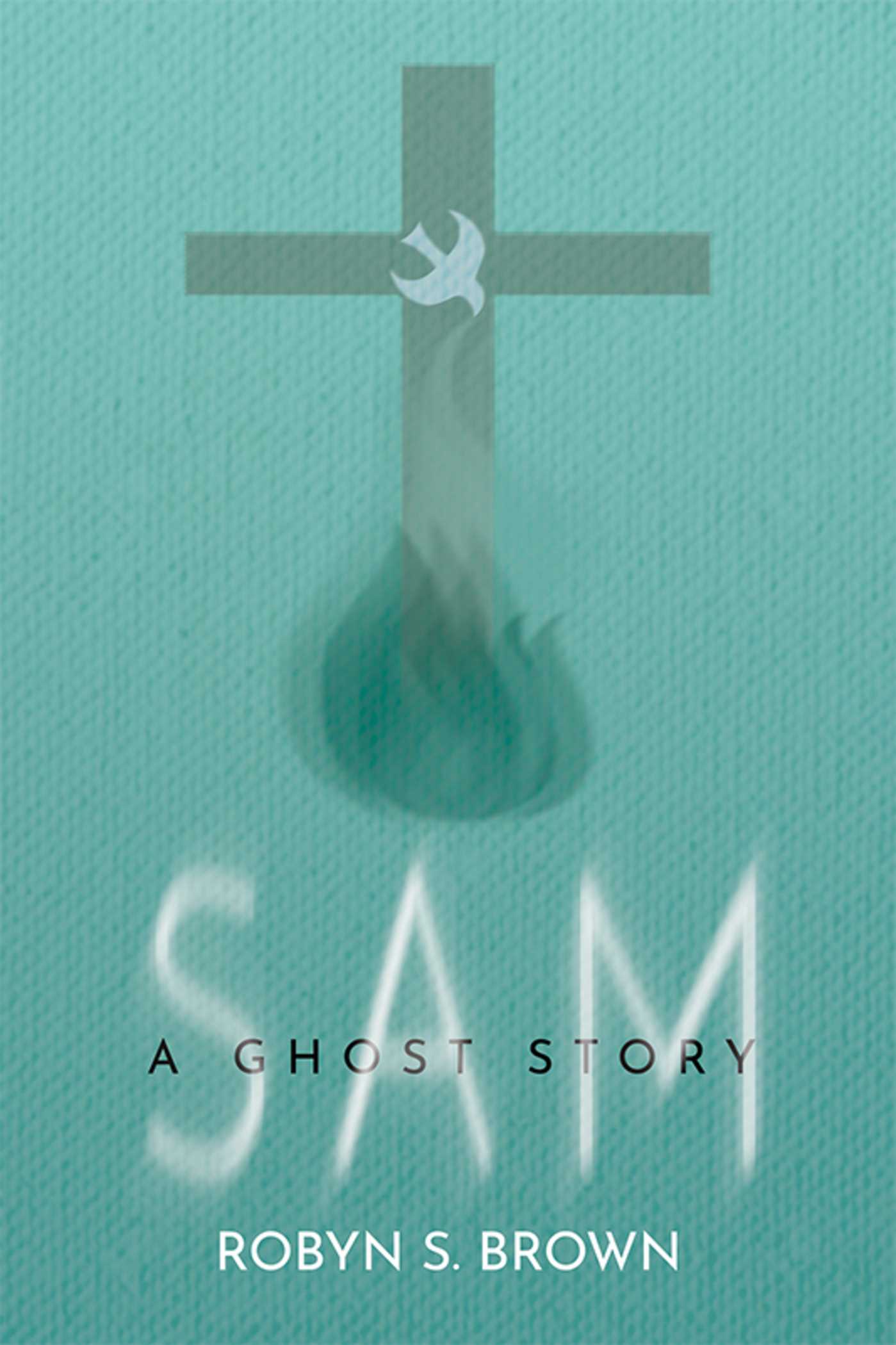 Sam. A Ghost Story