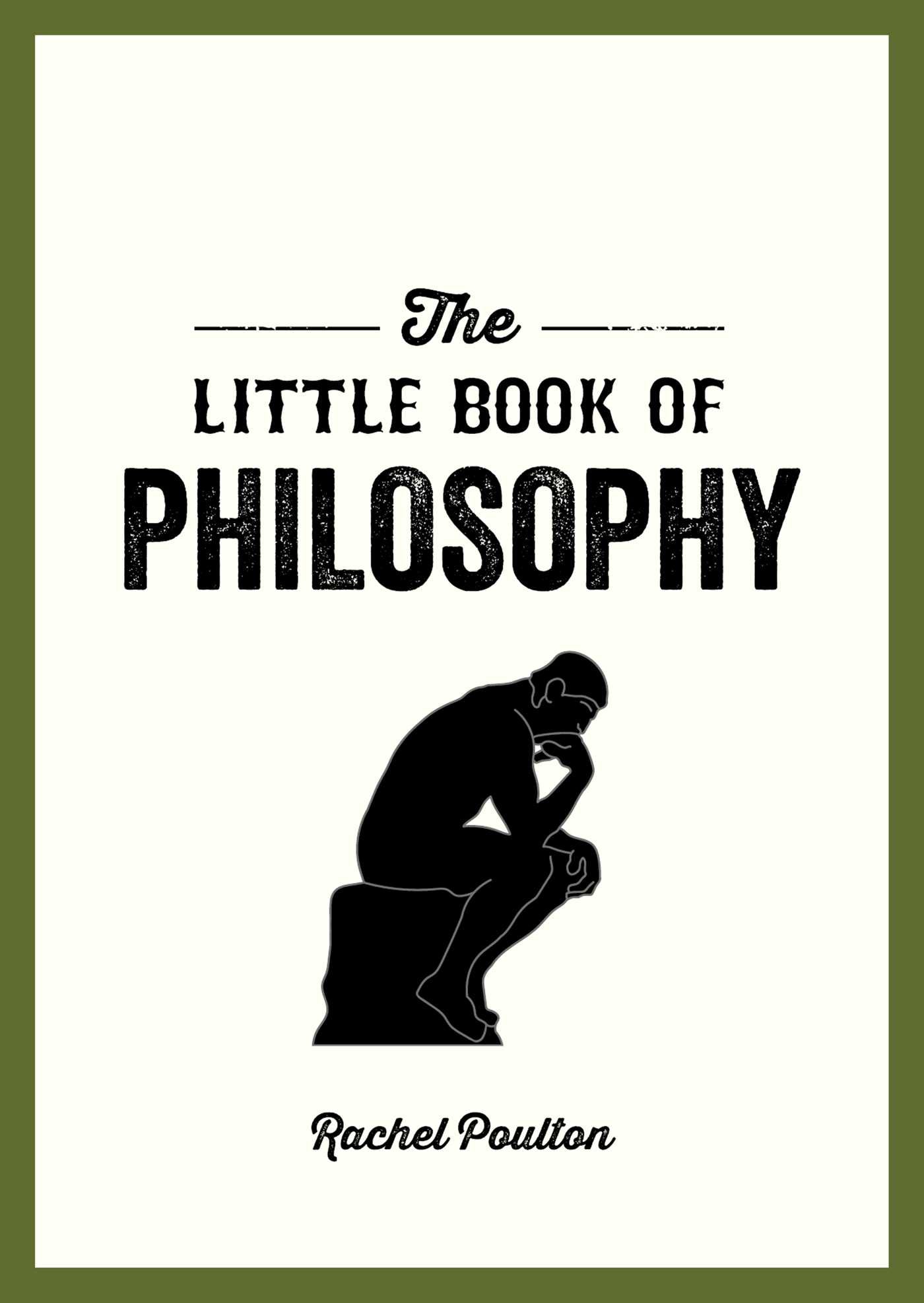 Little Book of Philosophy: An Introduction to the Key Thinkers and Theories You Need to Know