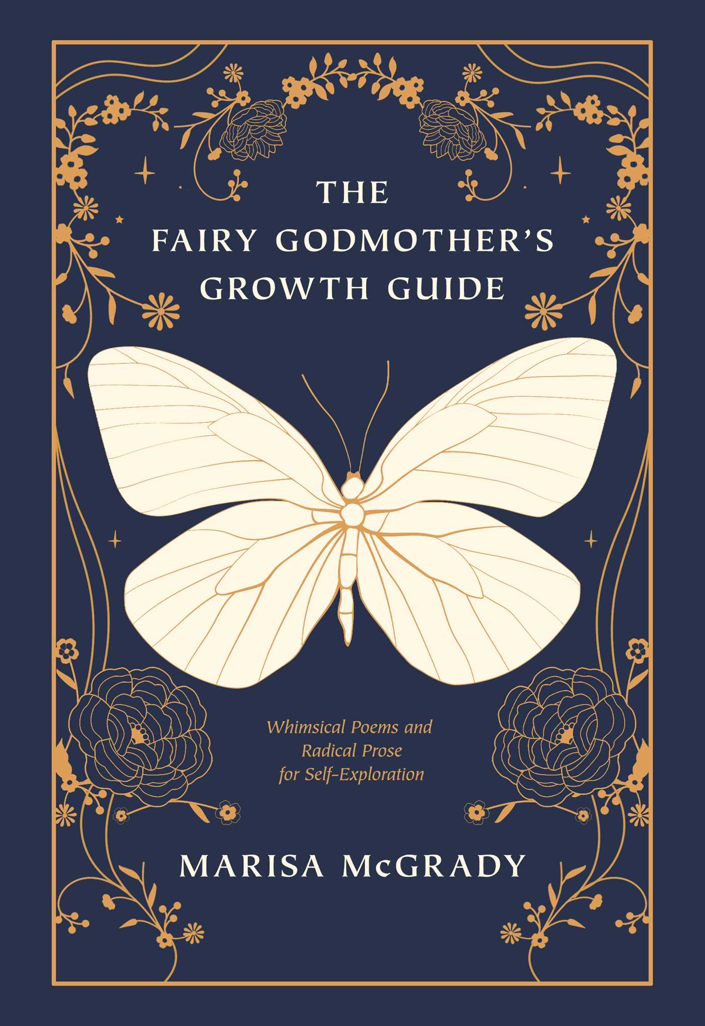 Fairy Godmother's Growth Guide: Whimsical Poems and Radical Prose for Self-Exploration