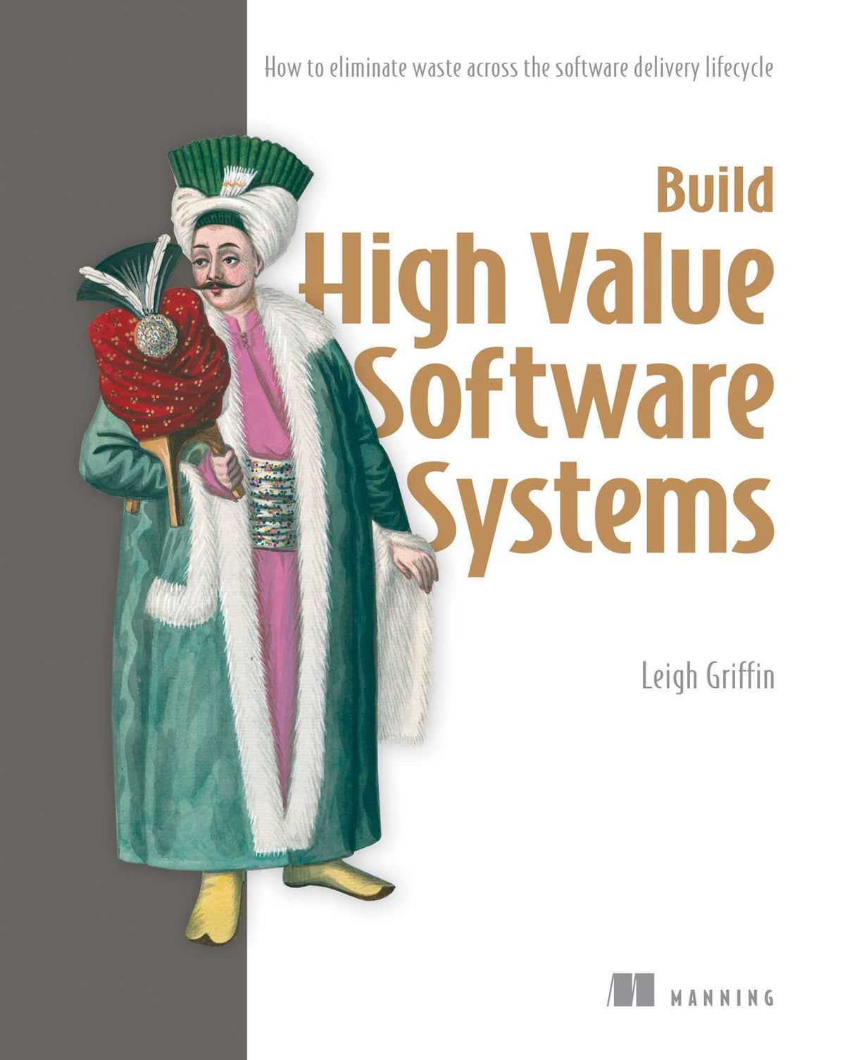 Build High Value Software Systems
