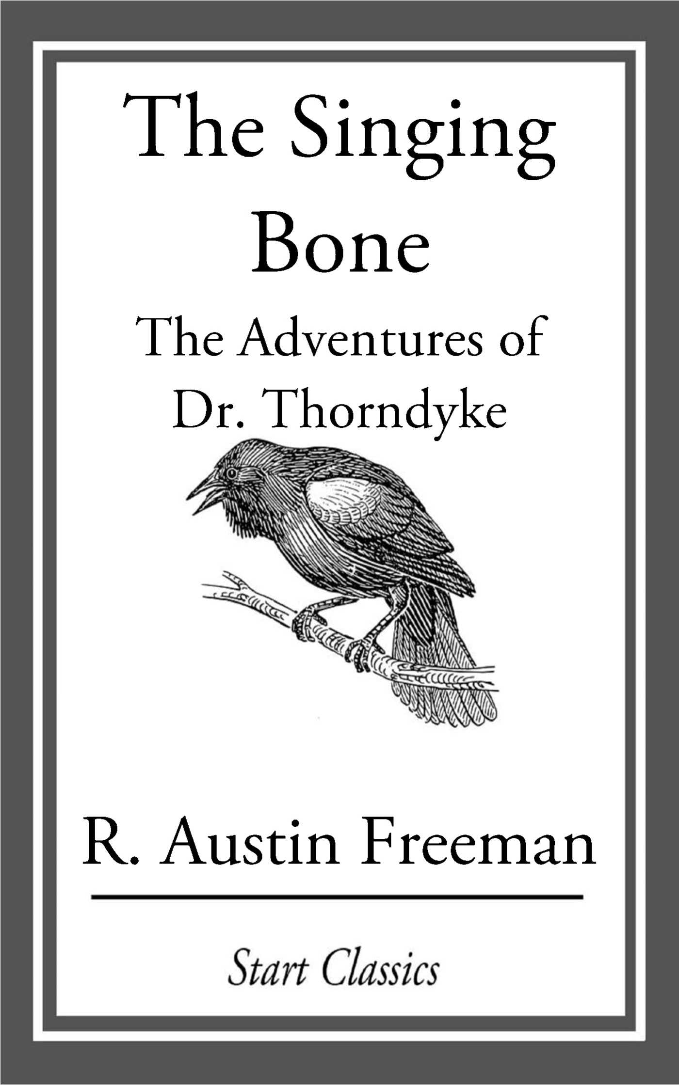 Singing Bone: The Adventures of Dr. Thorndyke