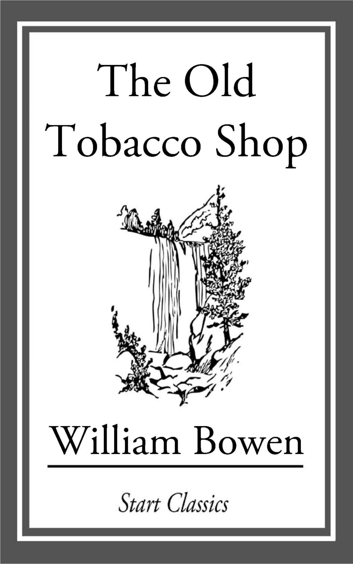 Old Tobacco Shop: A True Account of What Befell a Little Boy in Search of Adventure, [en] 1921