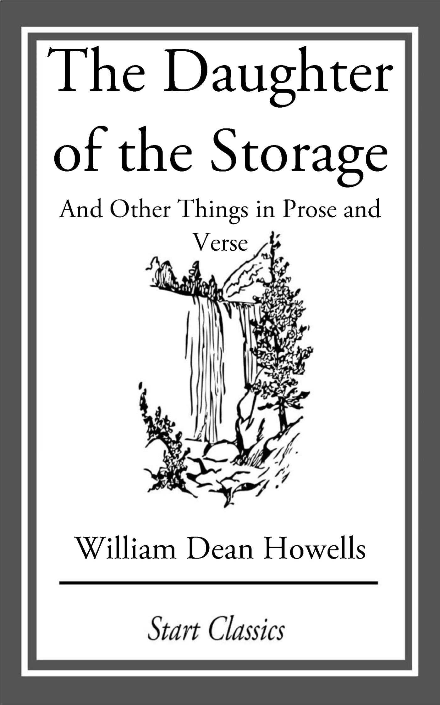 Daughter of the Storage: And Other Things in Prose and Verse