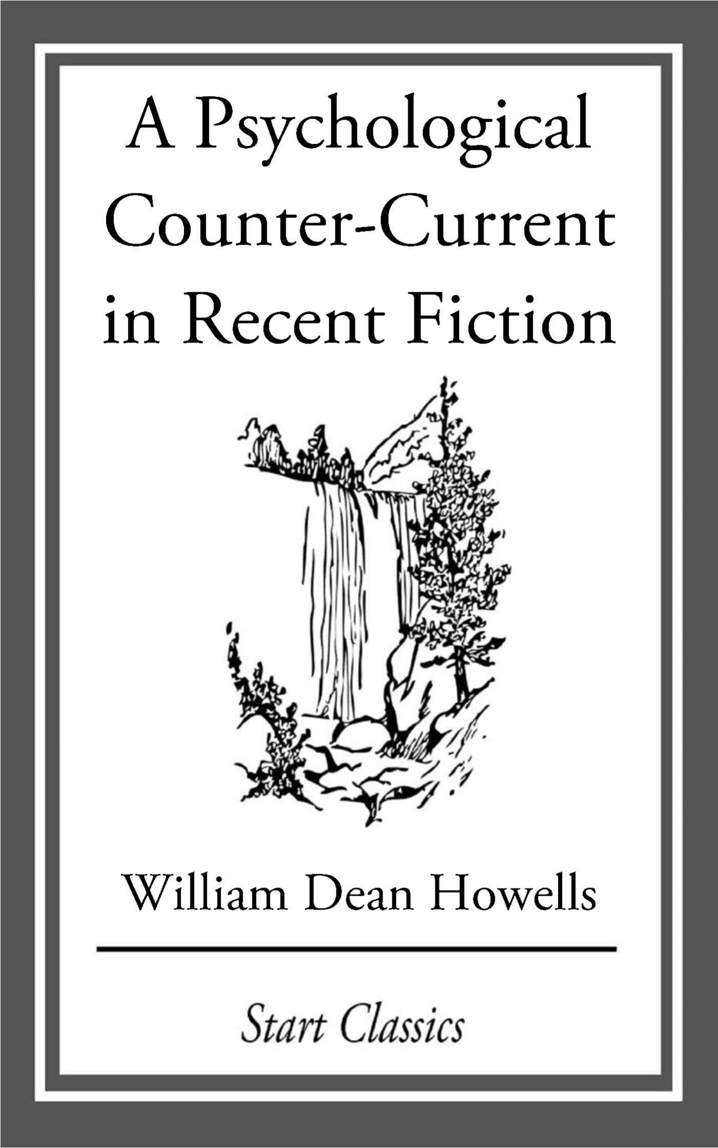 Psychological Counter-Current in Recent Fiction