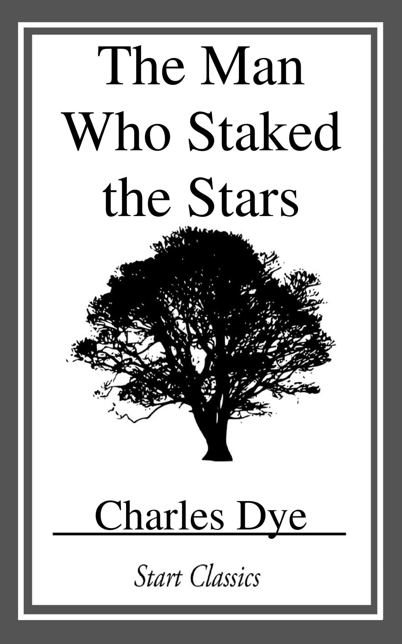 Man who Staked the Stars