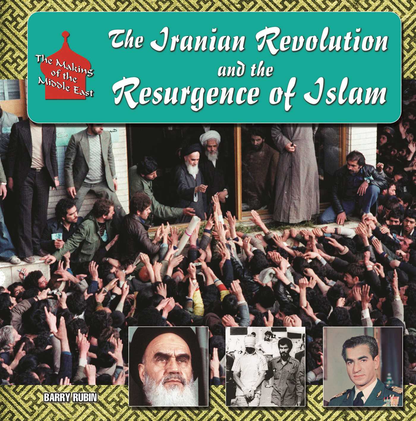 Iranian Revolution and the Resurgence of Islam