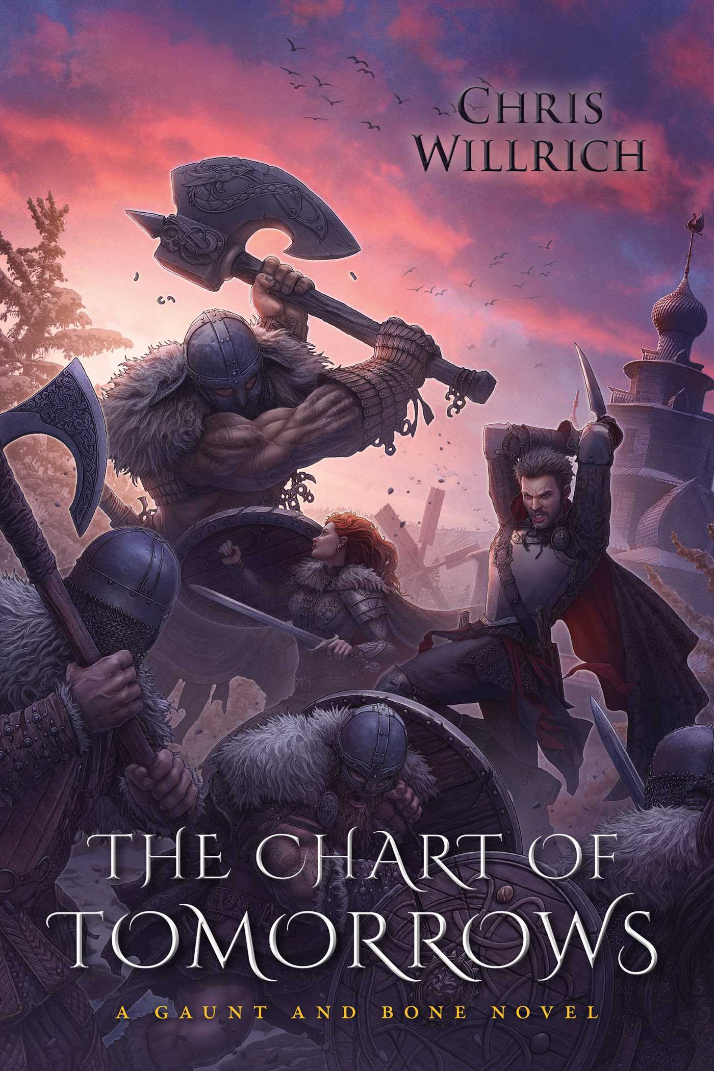 Chart of Tomorrows: A Gaunt and Bone Novel