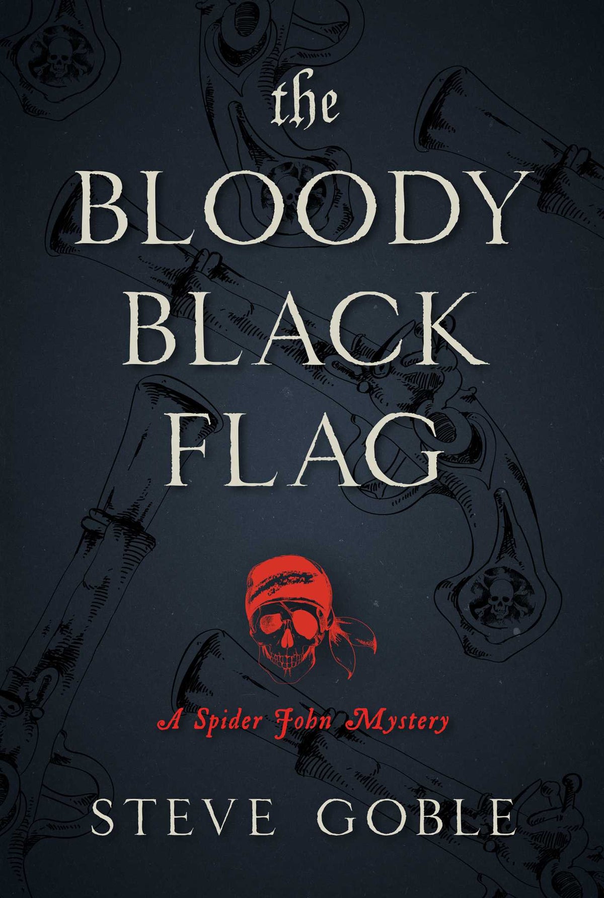 Bloody Black Flag: A Spider John Mystery