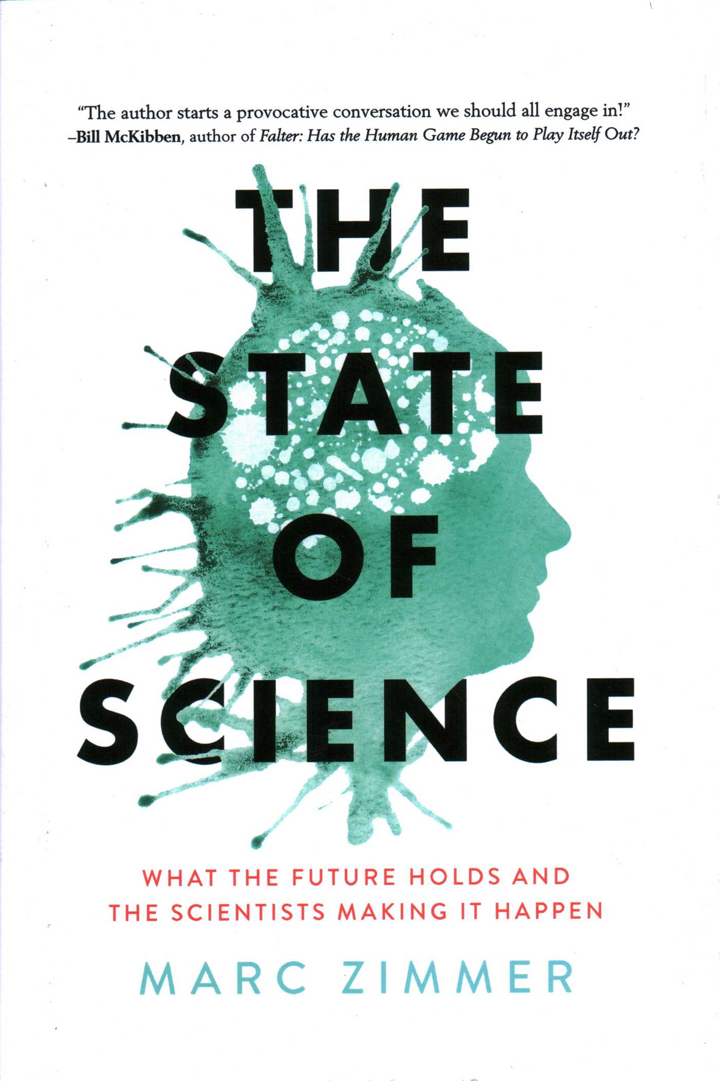 State of Science: What the Future Holds and the Scientists Making It Happen