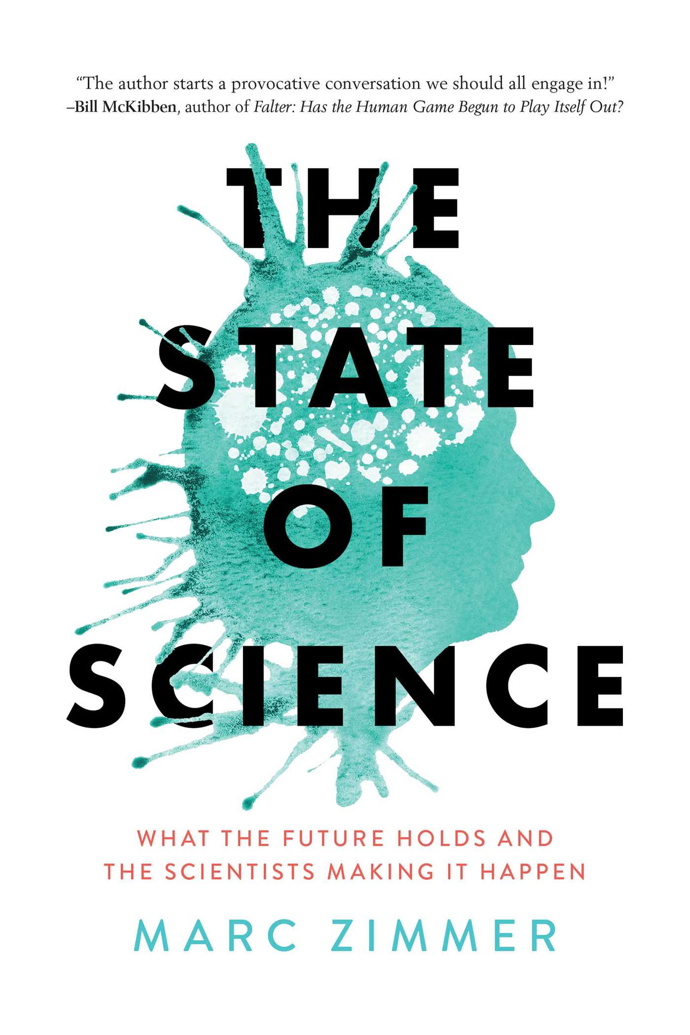 State of Science: What the Future Holds and the Scientists Making It Happen