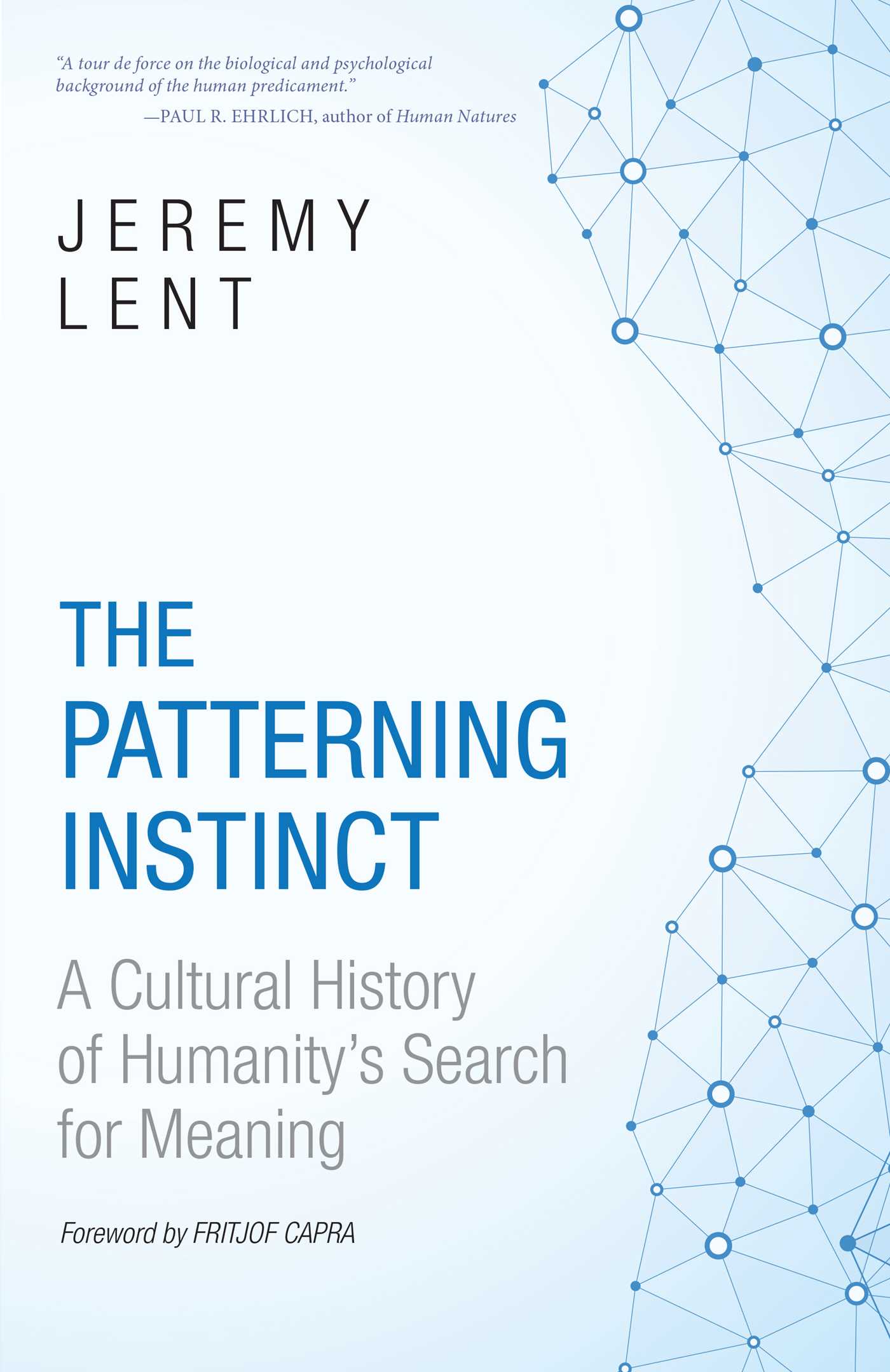 Patterning Instinct: A Cultural History of Humanity's Search for Meaning