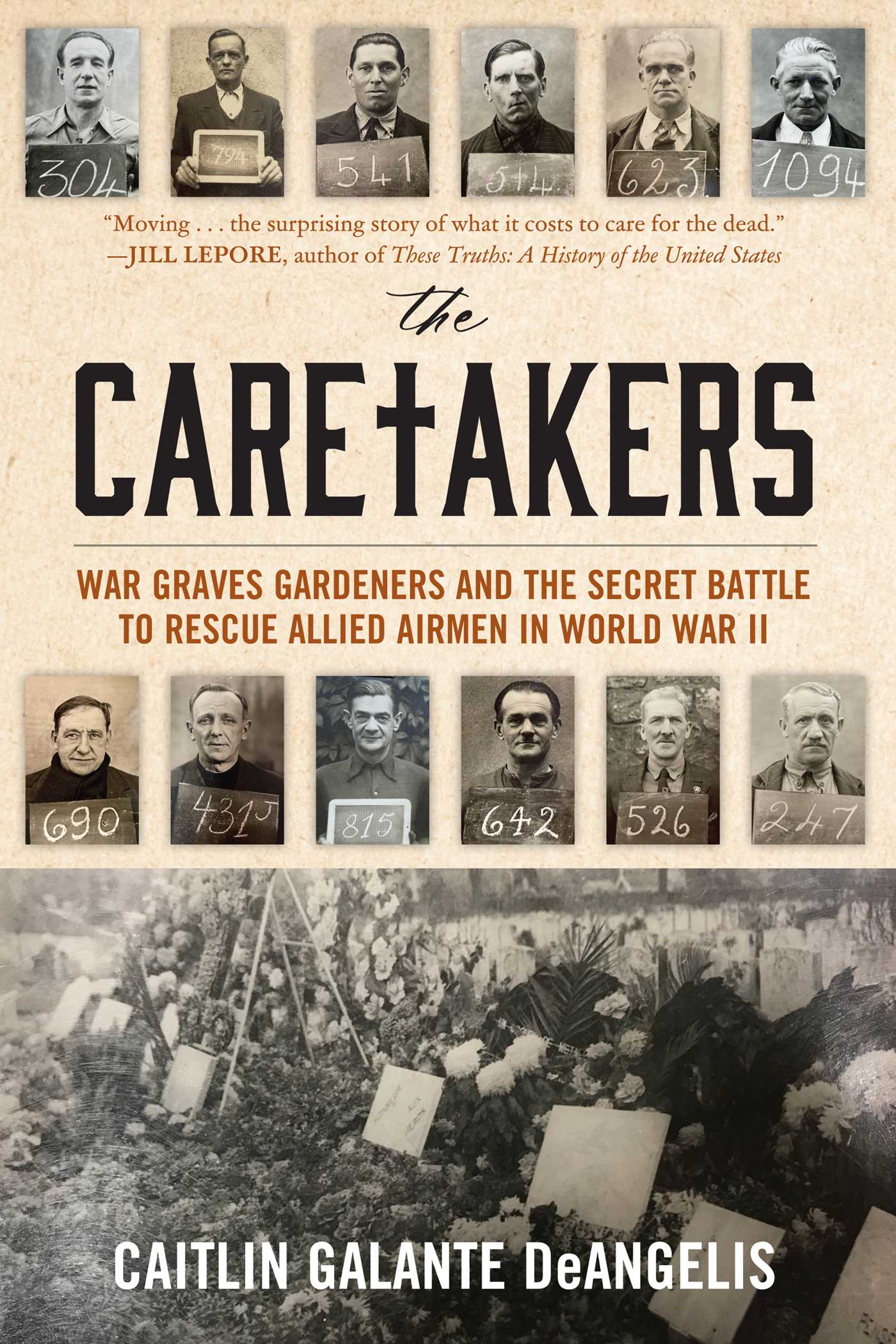Caretakers: War Graves Gardeners and the Secret Battle to Rescue Allied Airmen in World War II