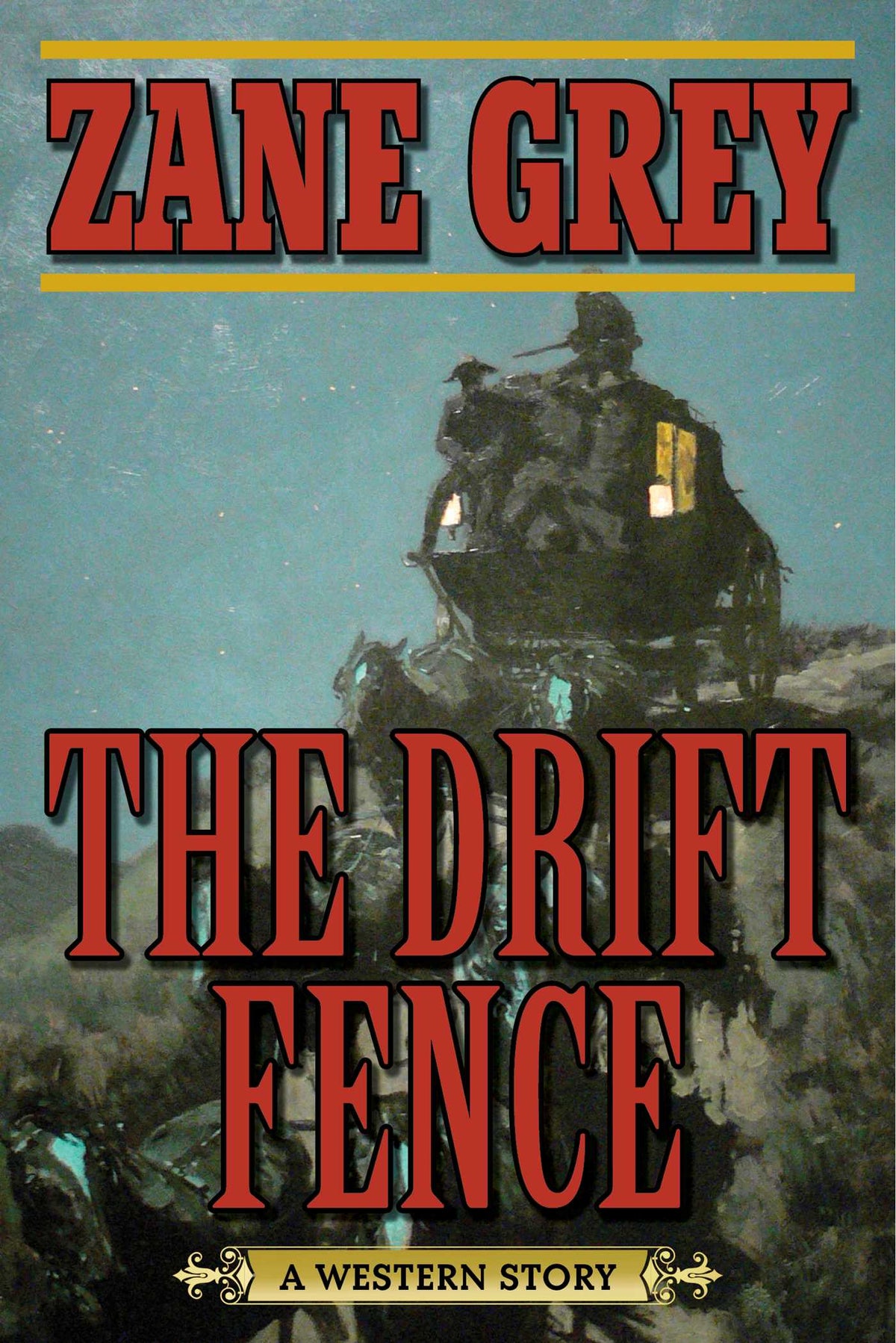 Drift Fence: A Western Story