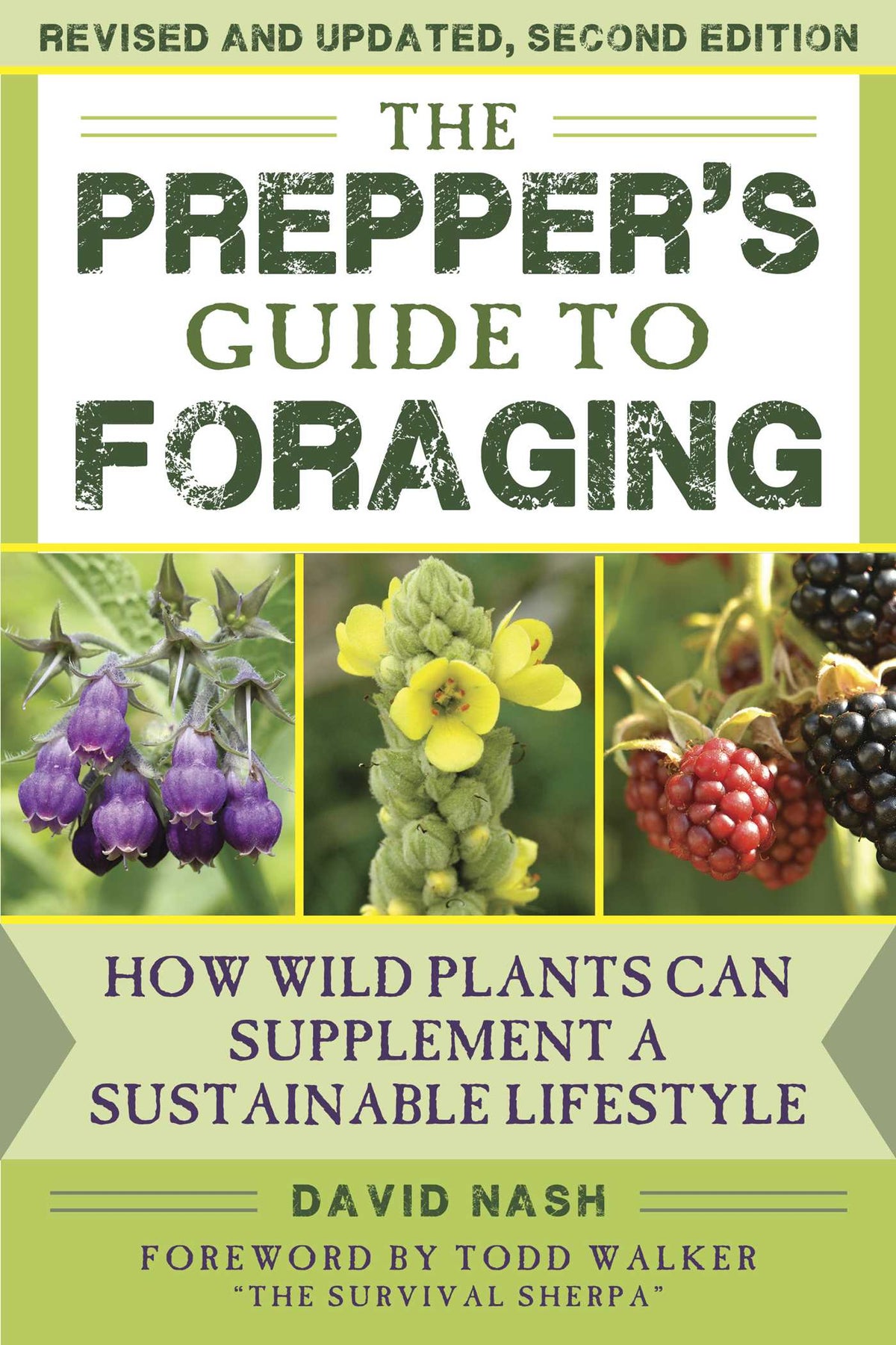 Prepper's Guide to Foraging: How Wild Plants Can Supplement a Sustainable Lifestyle, Revised and Updated, Second Edition