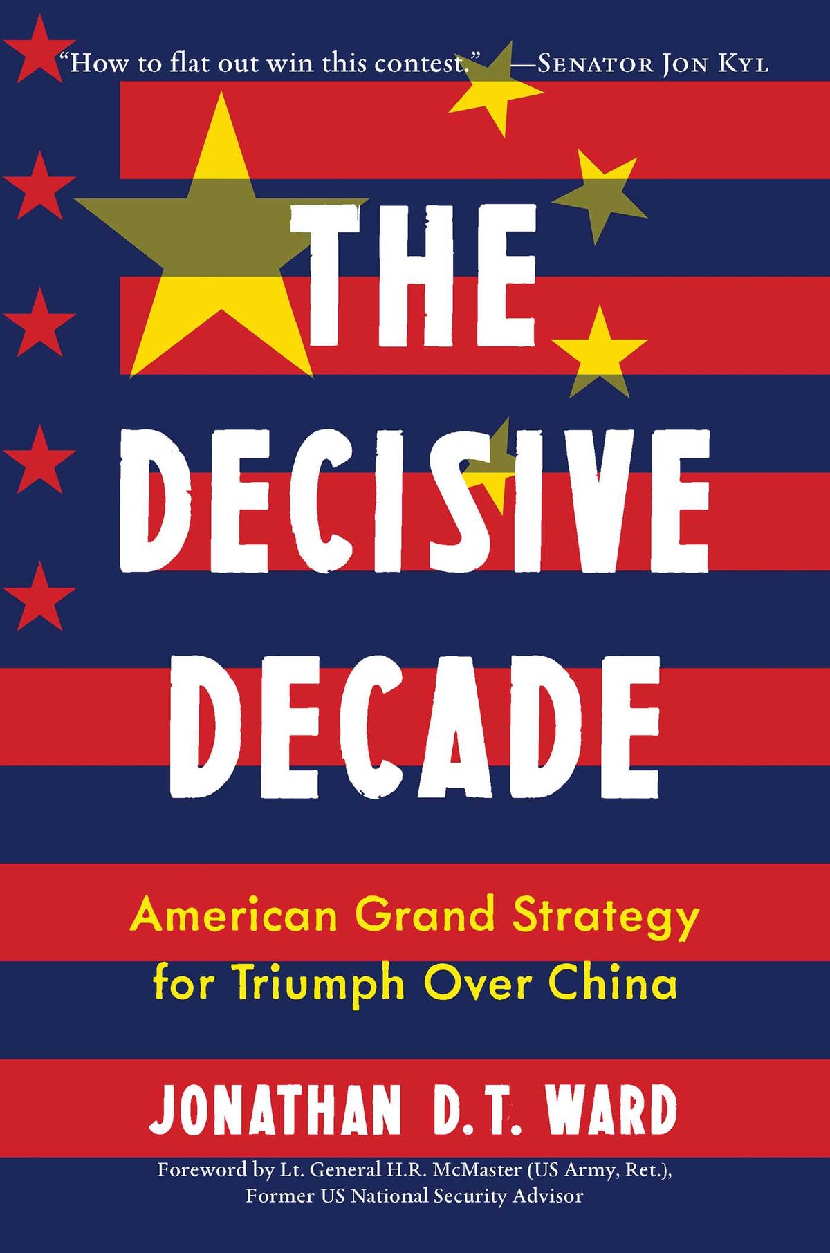 Decisive Decade: American Grand Strategy for Triumph Over China