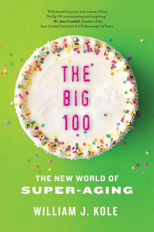 Big 100: The New World of Super-Aging