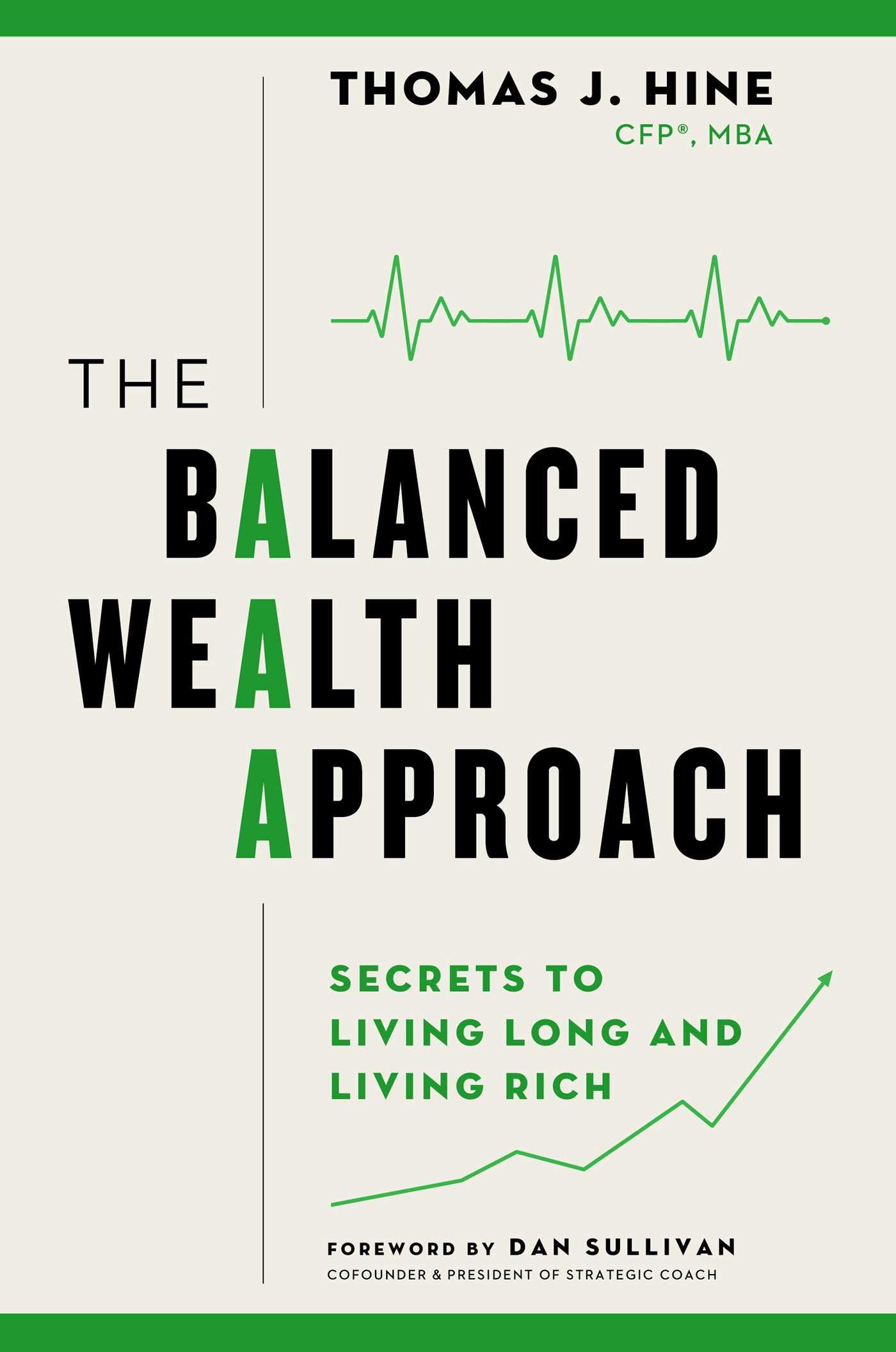 Balanced Wealth Approach: Secrets to Living Long and Living Rich