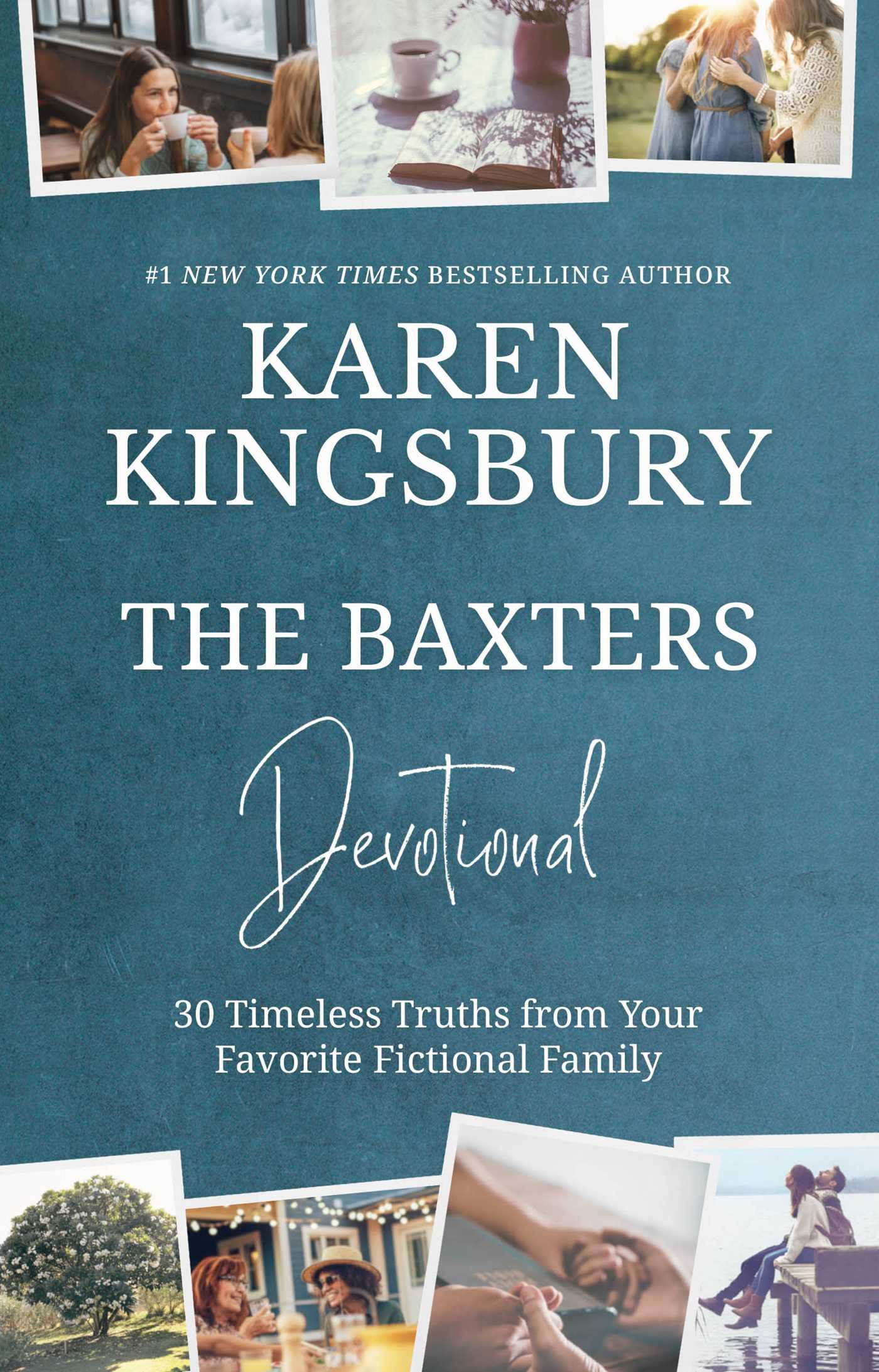Baxters Devotional: 30 Timeless Truths from Your Favorite Fictional Family