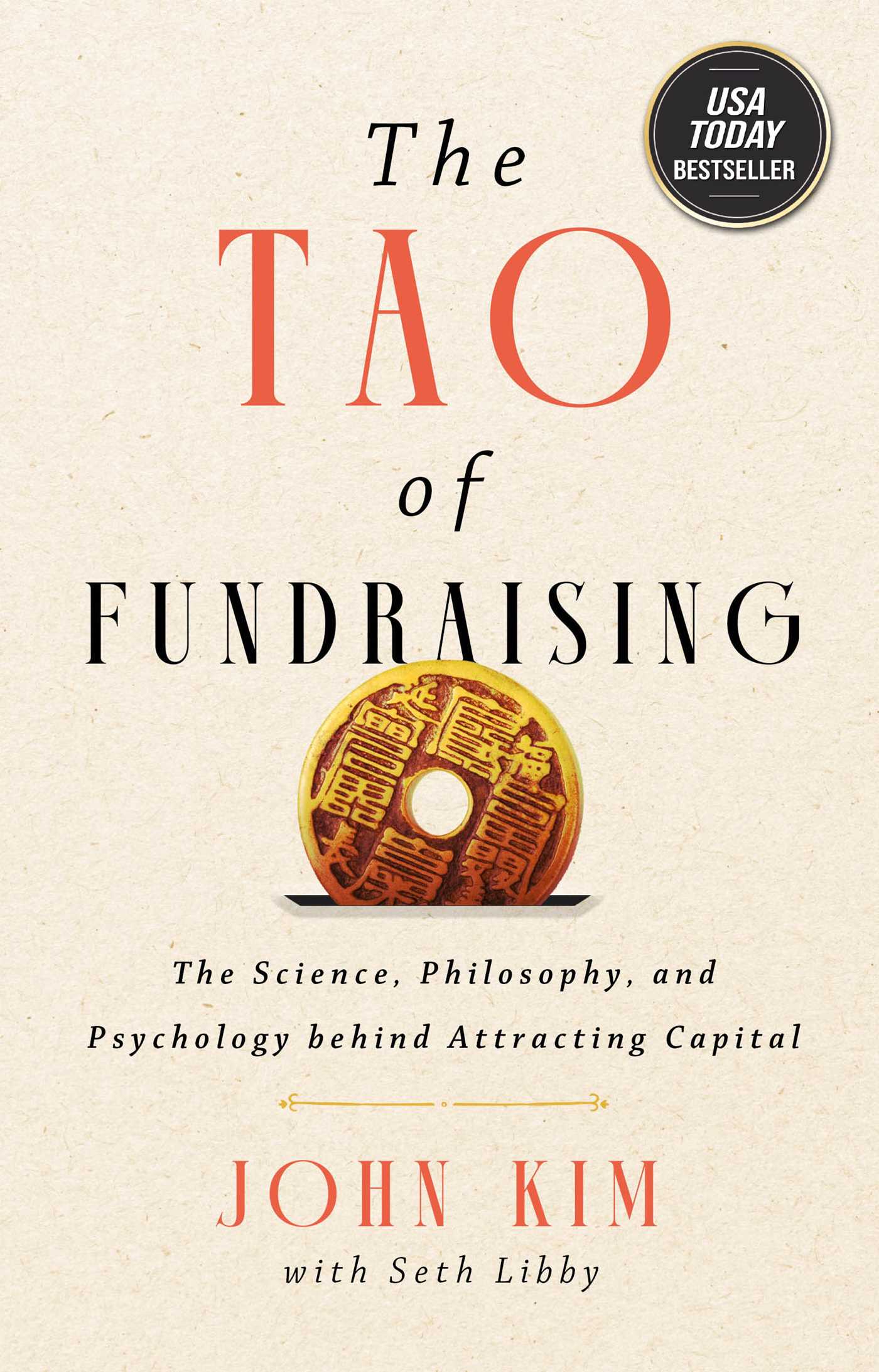 Tao of Fundraising: The Science, Philosophy, and Psychology Behind Attracting Capital