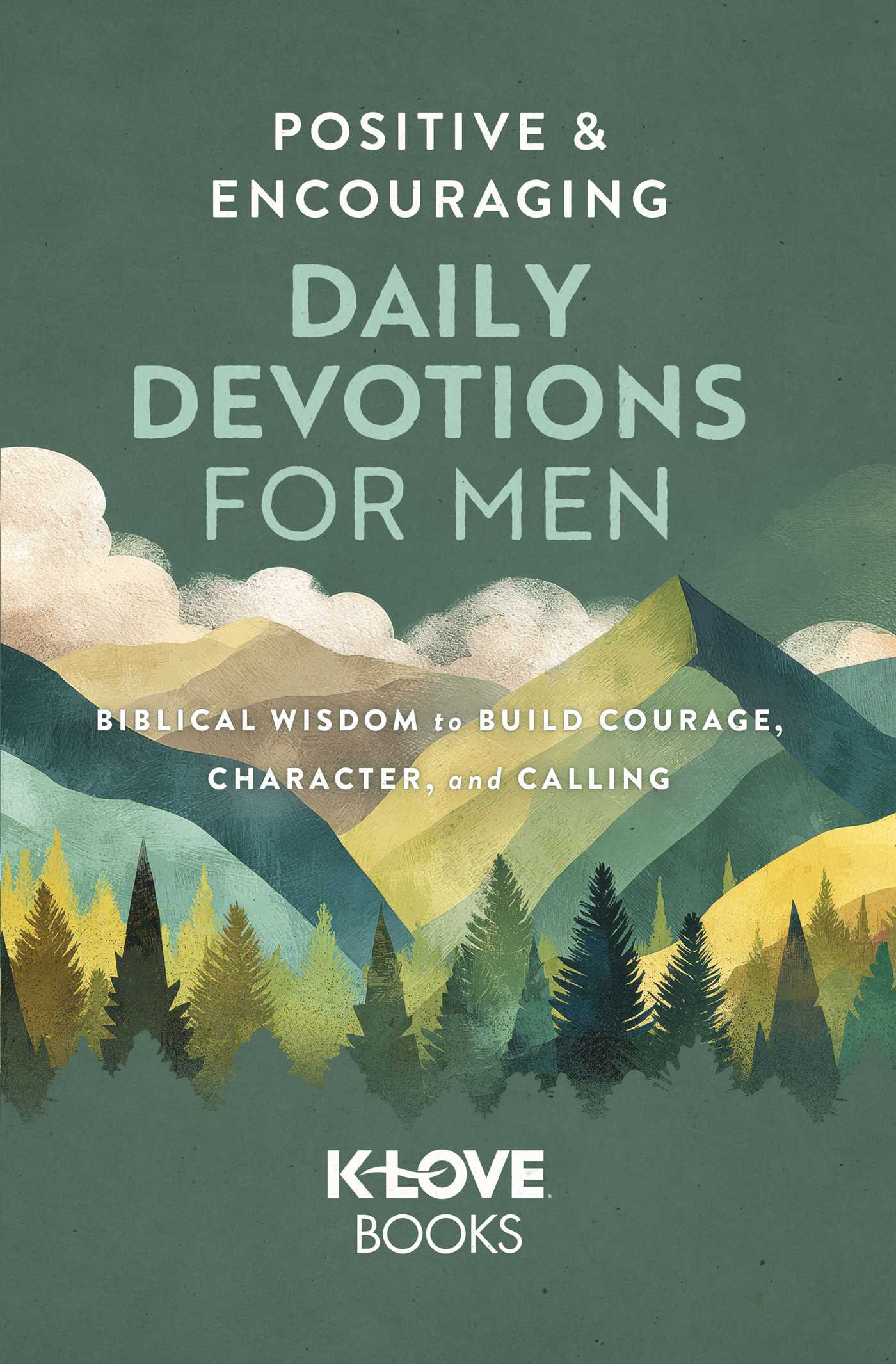 Positive and Encouraging Daily Devotions for Men