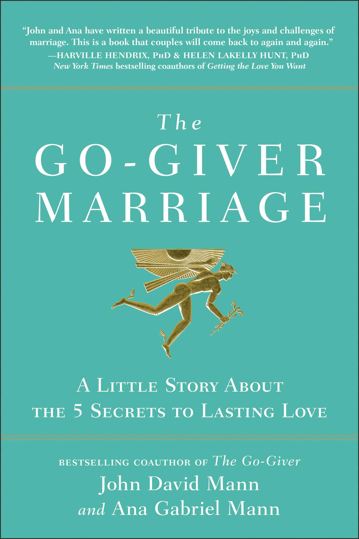 Go-Giver Marriage: A Little Story About the Five Secrets to Lasting Love