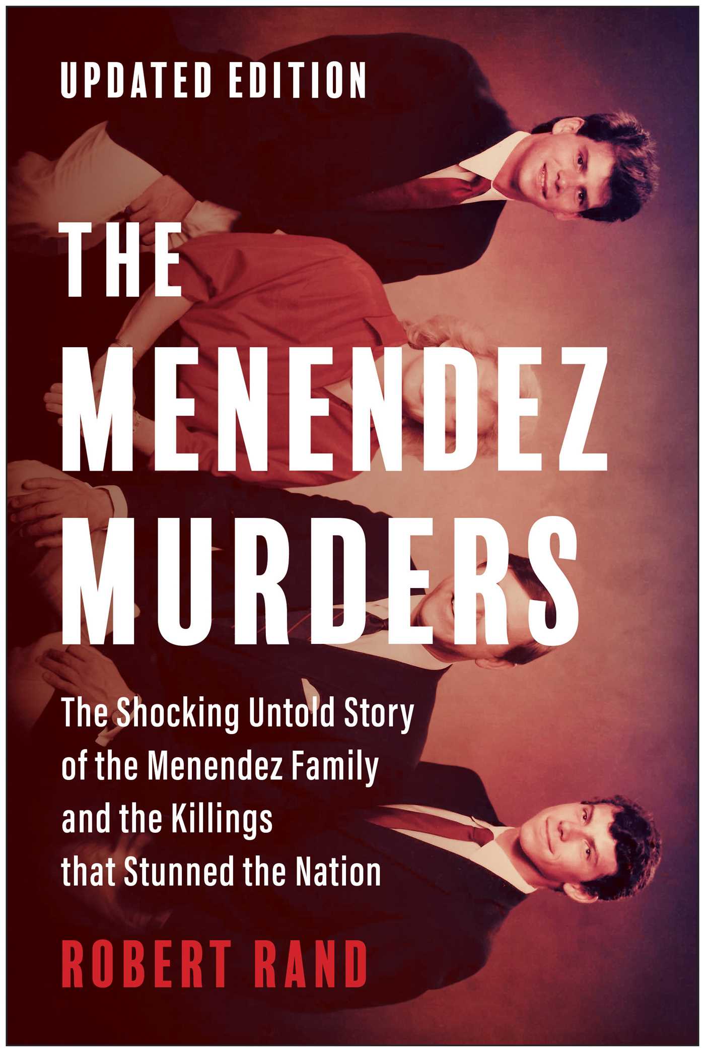 Menendez Murders, Updated Edition: The Shocking Untold Story of the Menendez Family and the Killings that Stunned the Nation