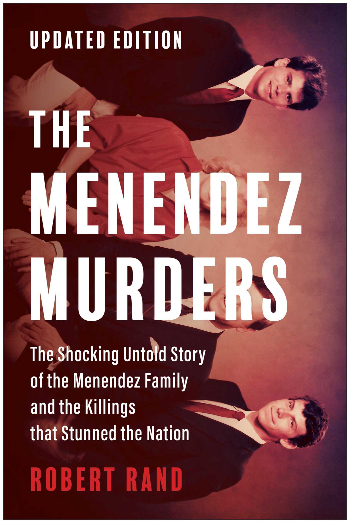 Menendez Murders, Updated Edition: The Shocking Untold Story of the Menendez Family and the Killings that Stunned the Nation