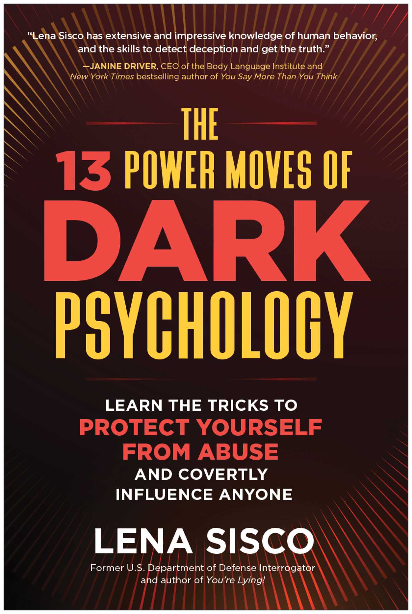 13 Power Moves of Dark Psychology: Learn the Tricks to Protect Yourself from Abuse and Covertly Influence Anyone