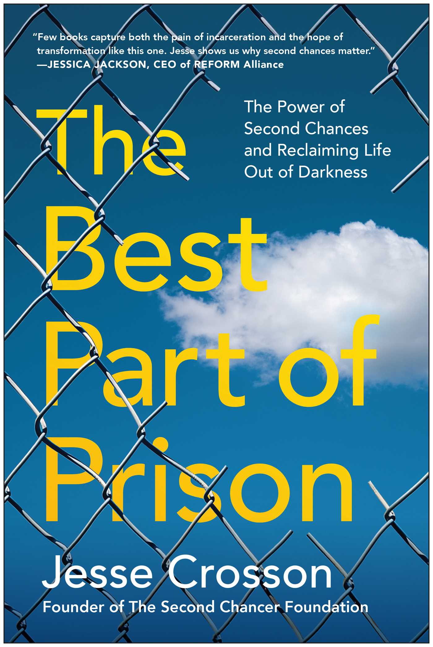 Best Part of Prison: The Power of Second Chances and Reclaiming Life Out of Darkness