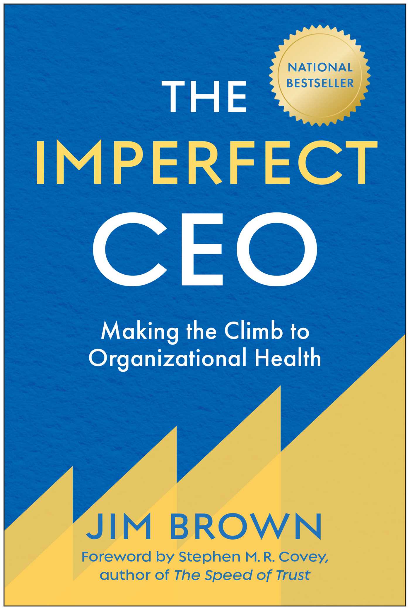 Imperfect CEO: Making the Climb to Organizational Health