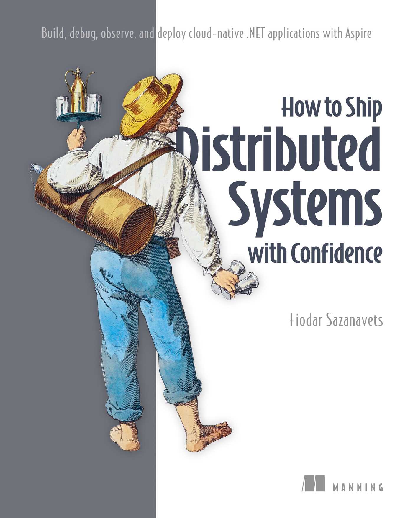 How to Ship Distributed Systems with Confidence