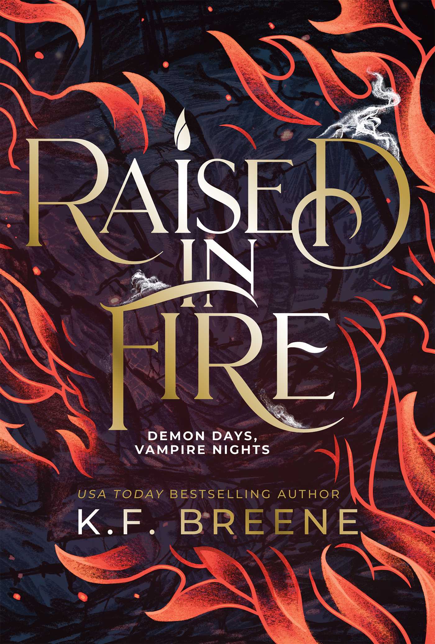 Raised in Fire (Demon Days, Vampire Nights, Book 2)