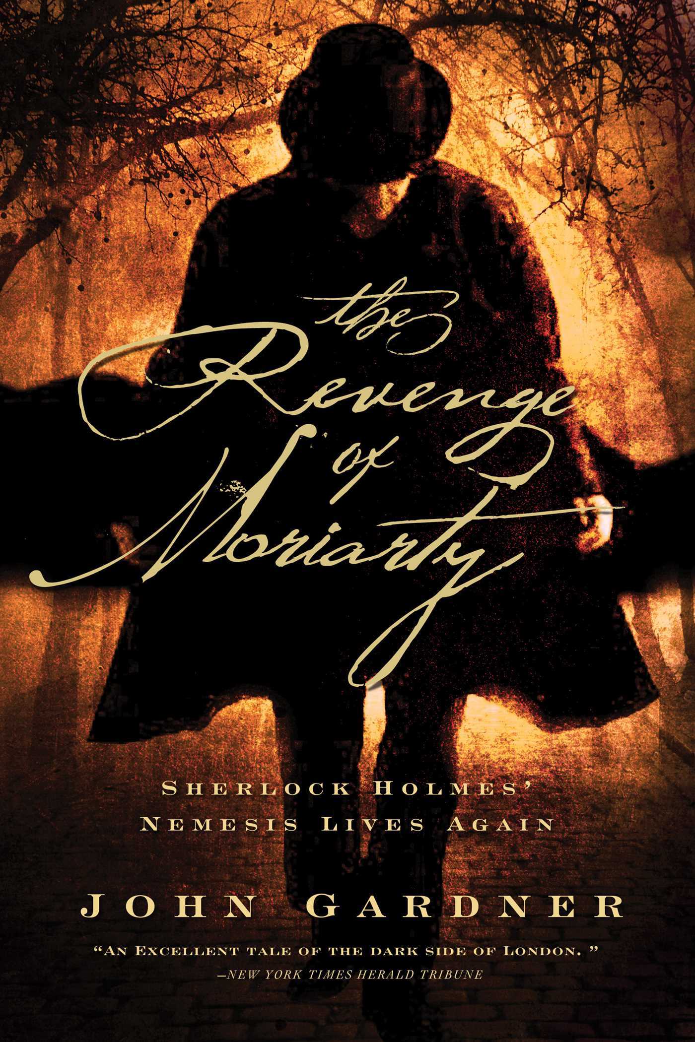 Revenge of Moriarty: Sherlock Holmes' Nemesis Lives Again