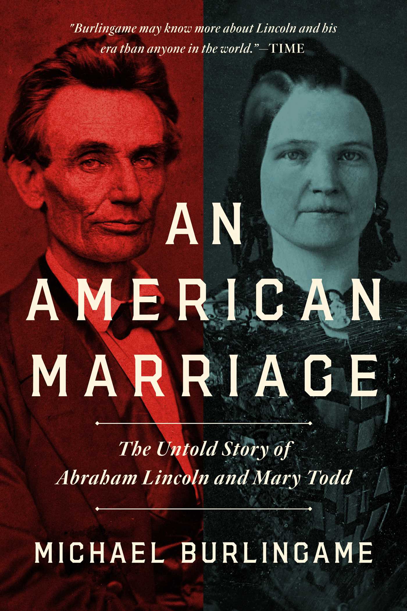 American Marriage: The Untold Story of Abraham Lincoln and Mary Todd