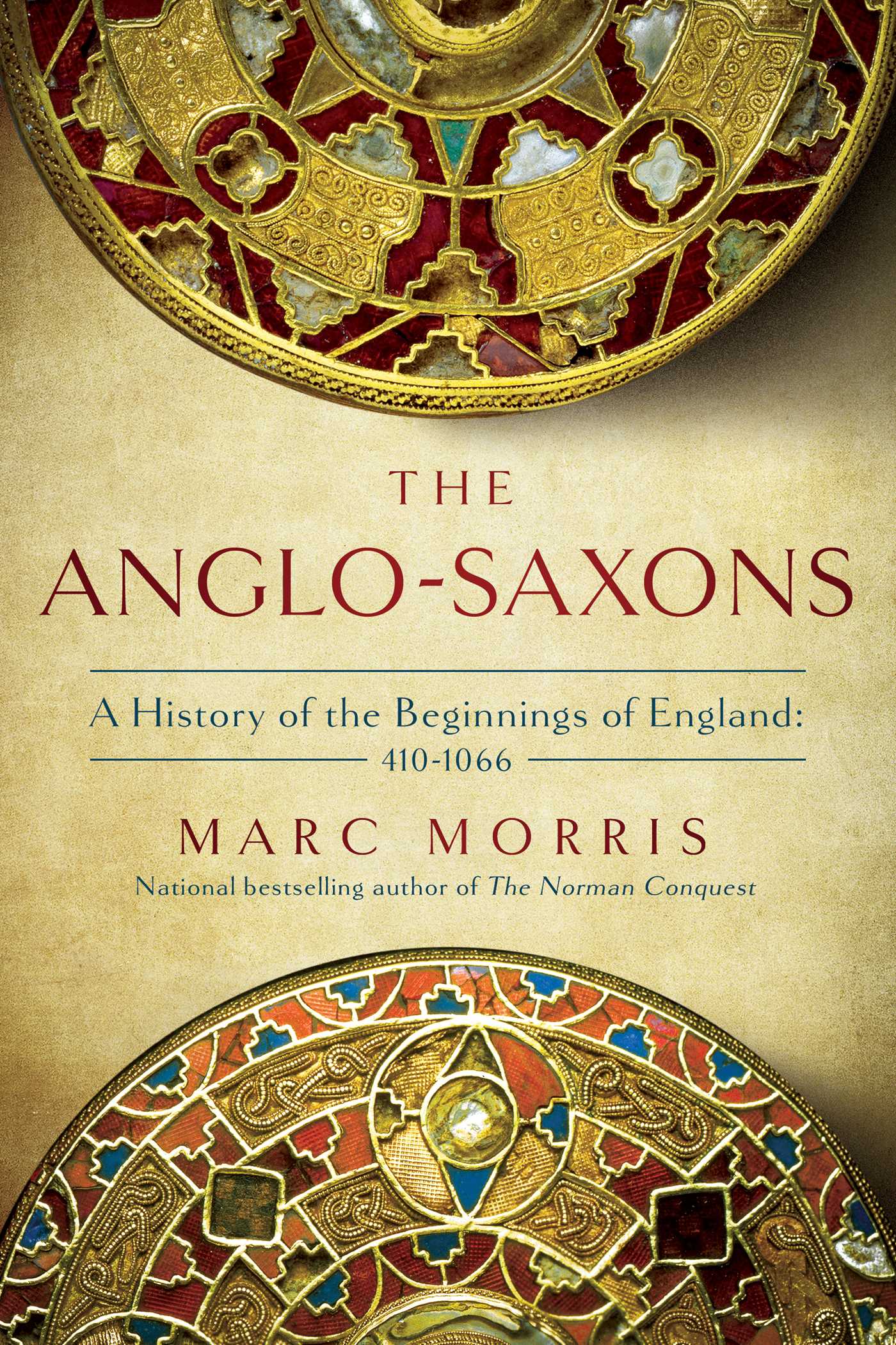 Anglo-Saxons : A History of the Beginnings of England: 400 – 1066