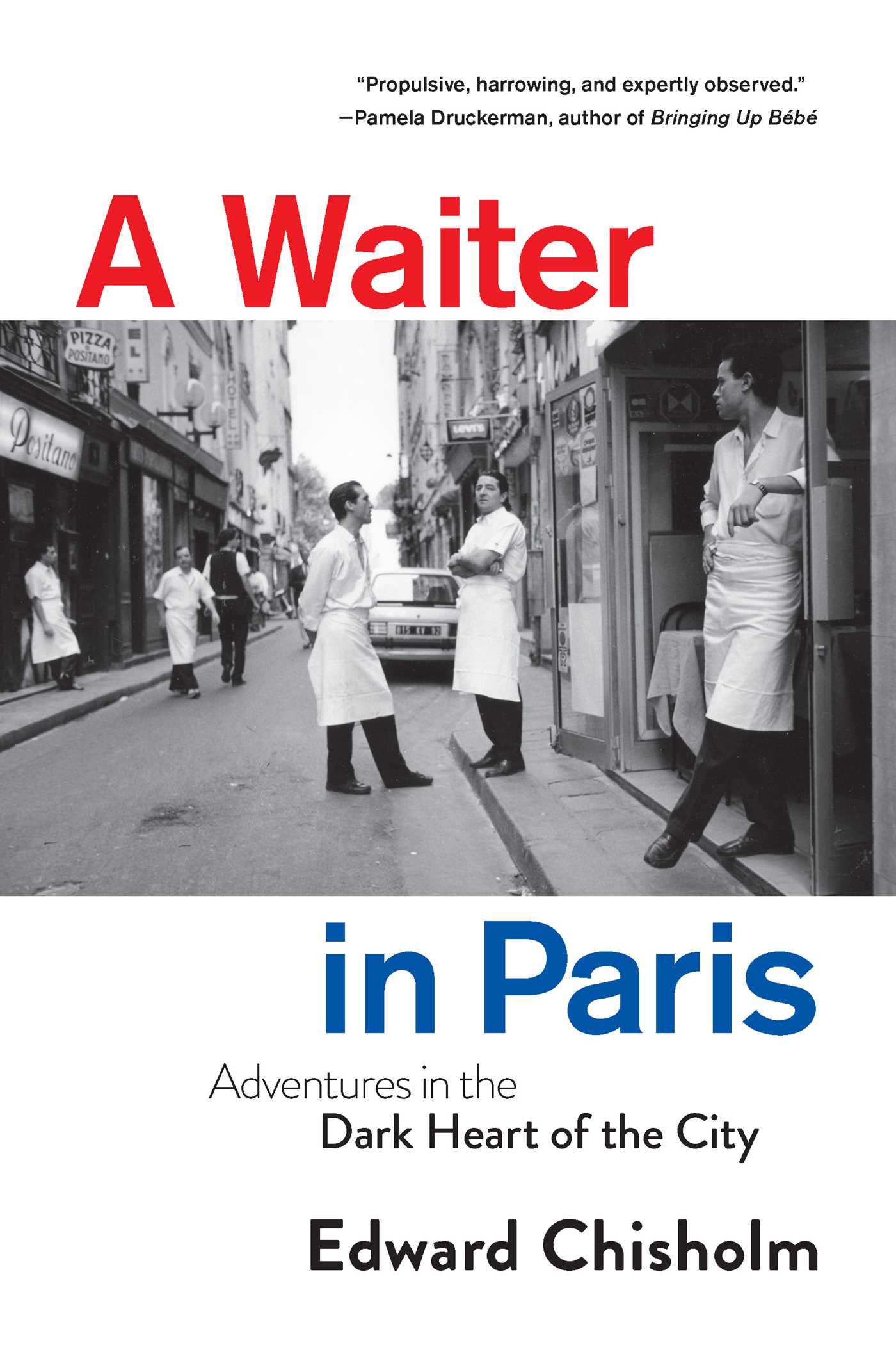 Waiter in Paris: Adventures in the Dark Heart of the City