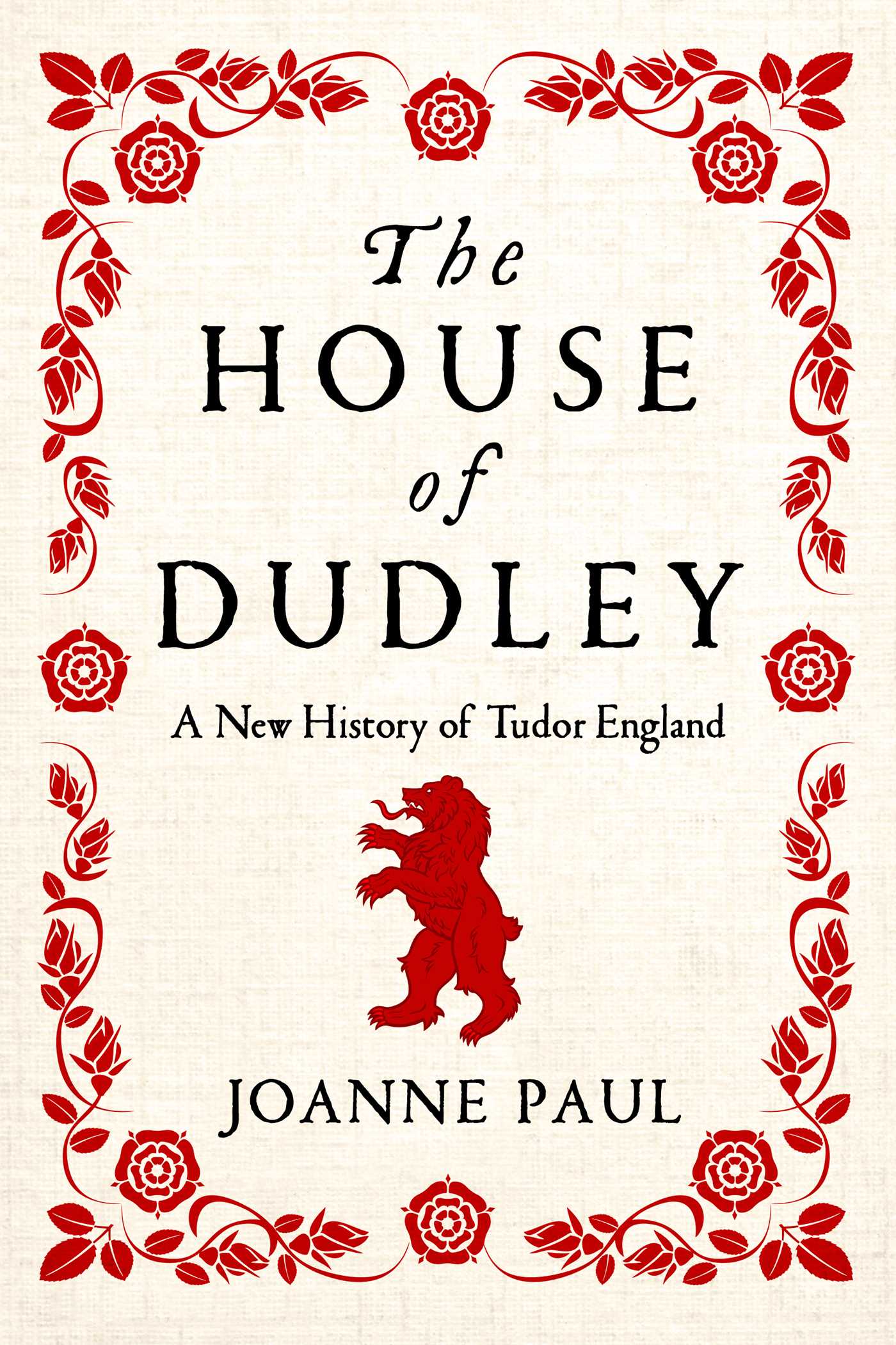 House of Dudley: A New History of Tudor England