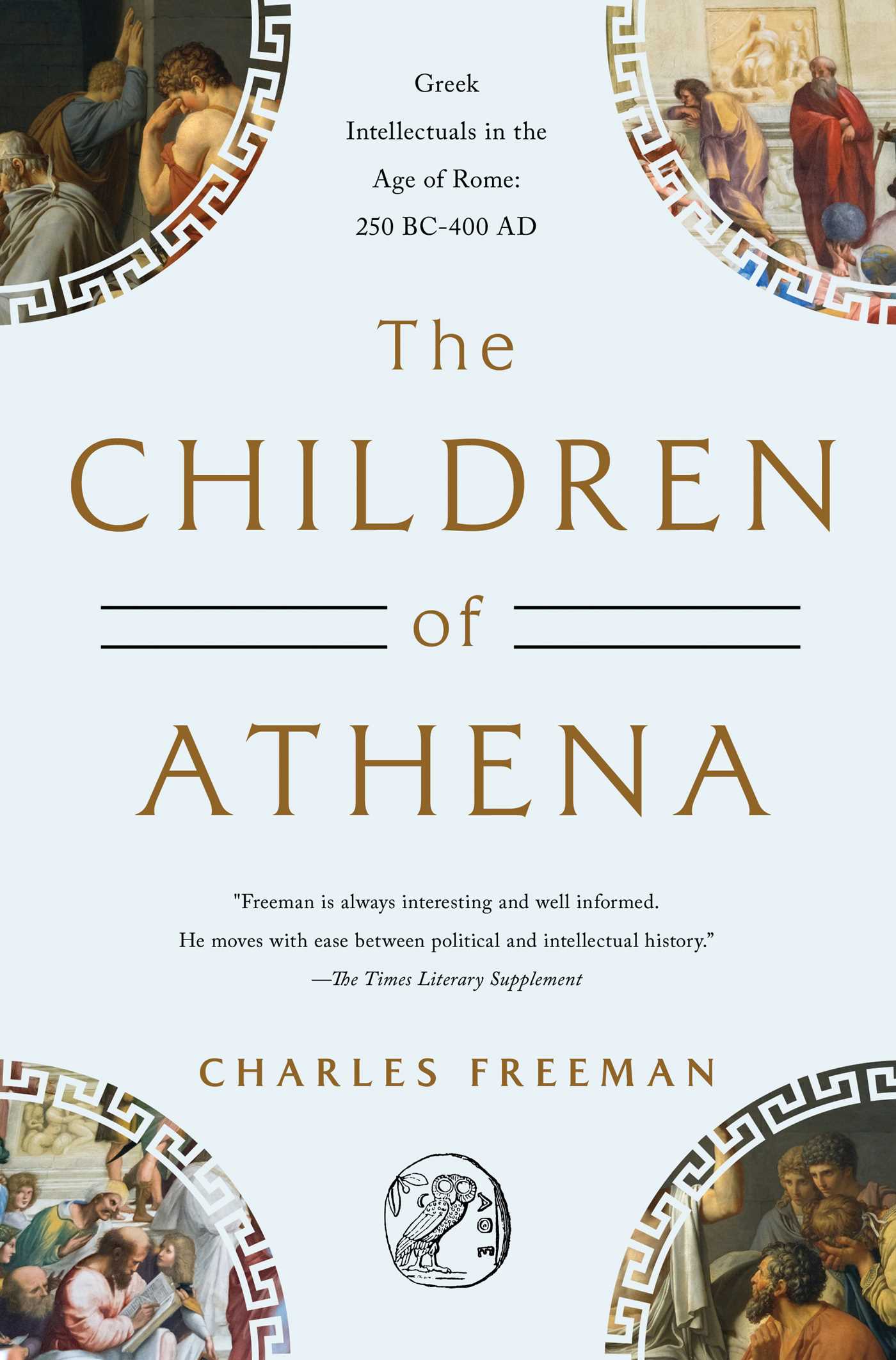 Children of Athena: Greek Intellectuals in the Age of Rome: 150 BC0-400 AD
