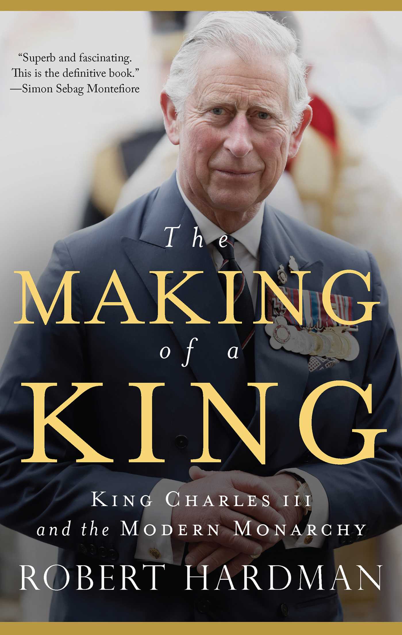 Making of a King: King Charles III and the Modern Monarchy