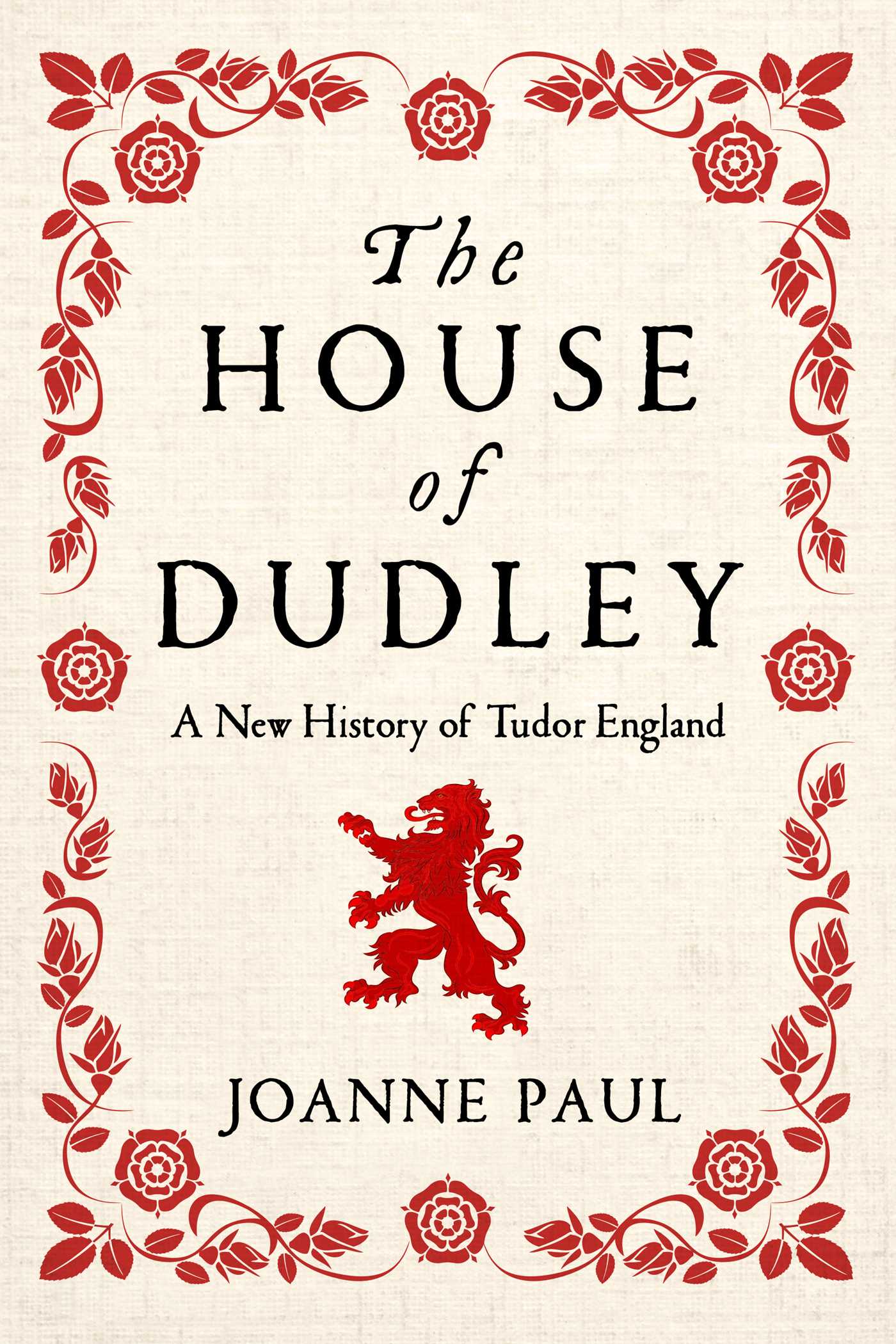 House of Dudley: A New History of Tudor England