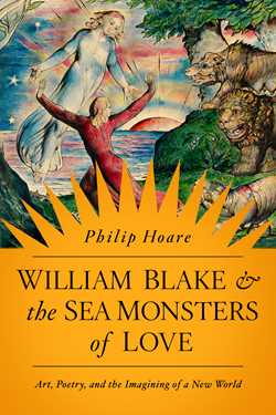 William Blake and the Sea Monsters of Love